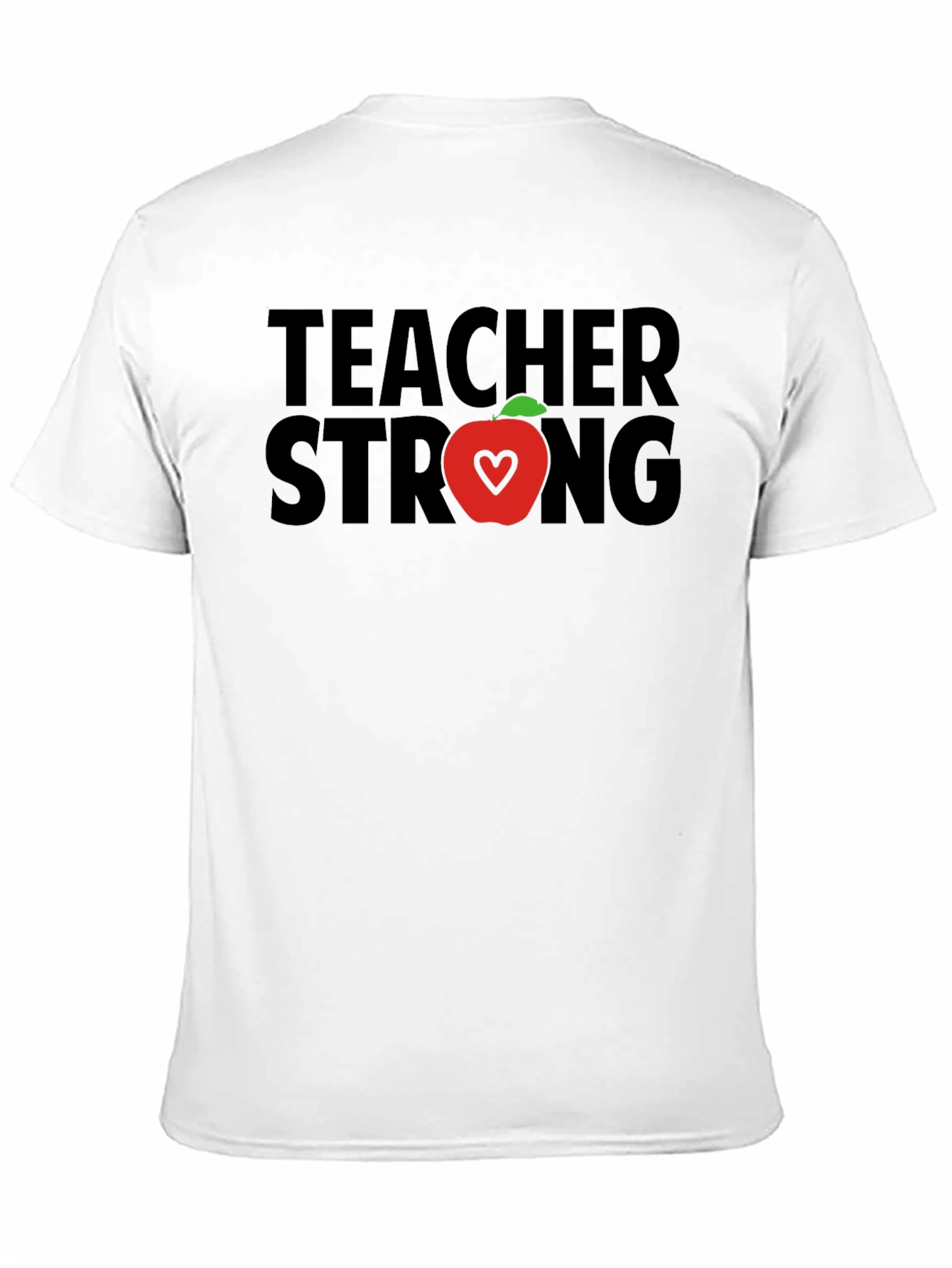 Teacher Strong T-Shirt - Apple Heart Design