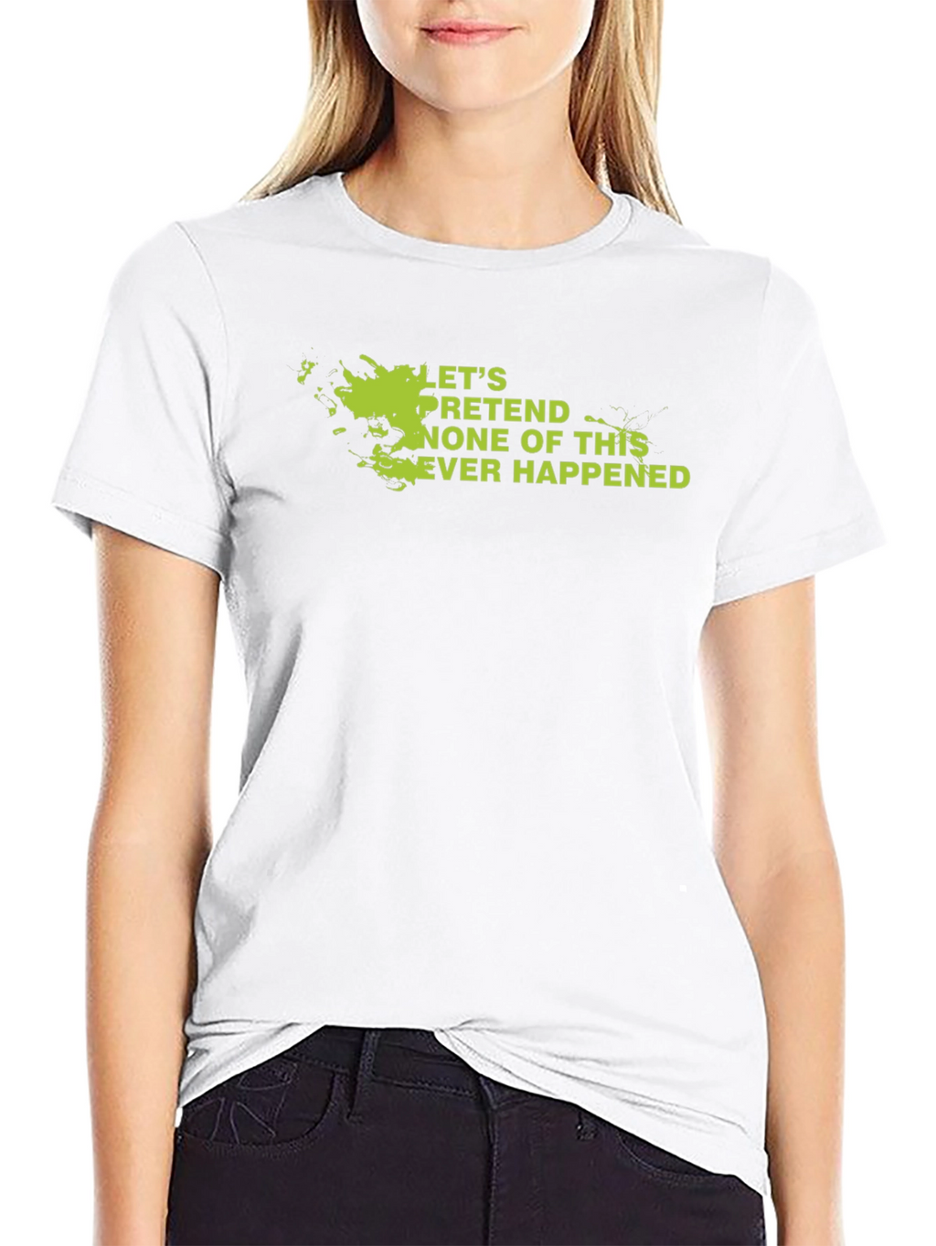 Lets Pretend Graphic Tee - Sarcastic Humor Shirt
