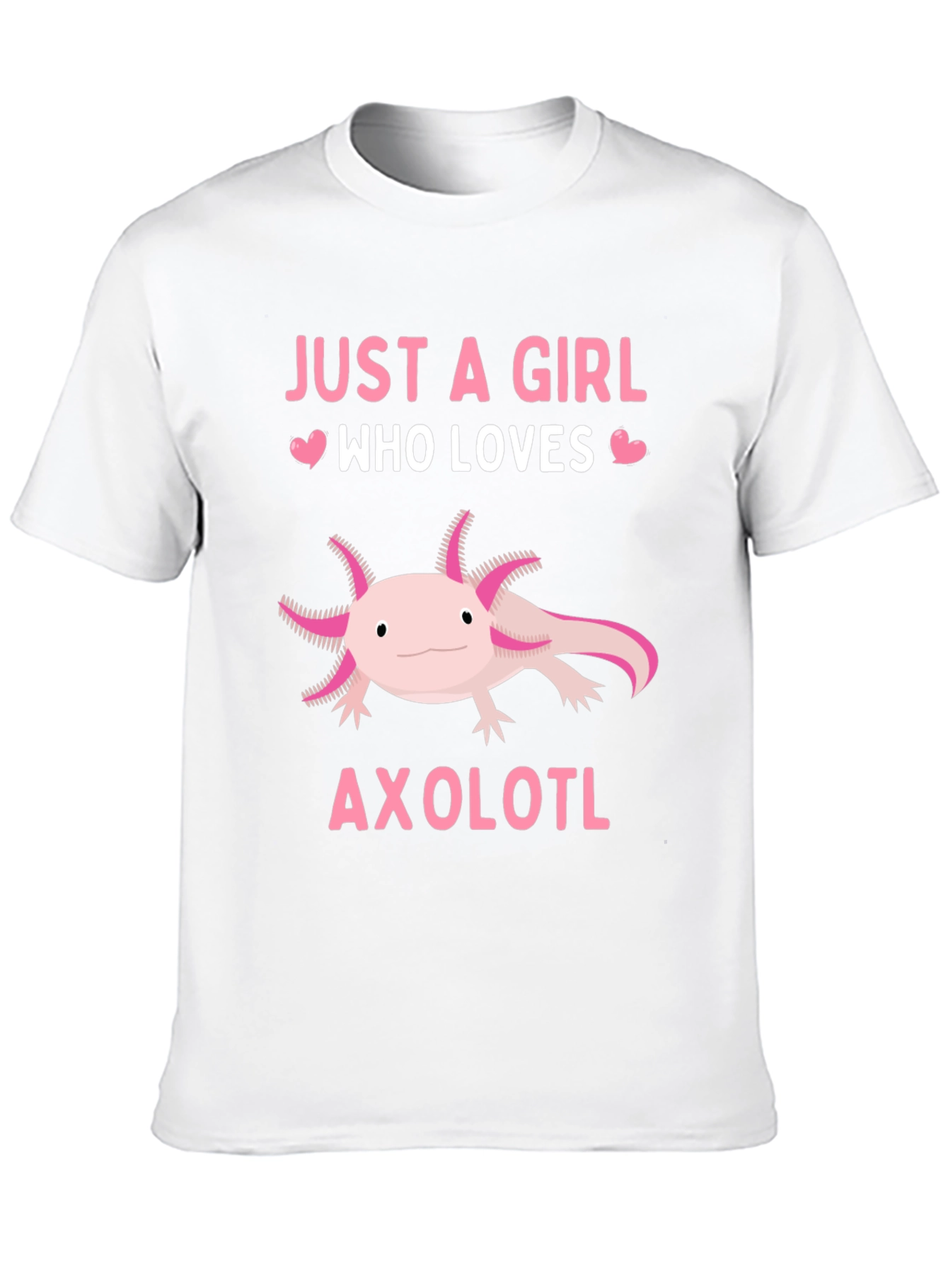 Just A Girl Who Loves Axolotl T-Shirt