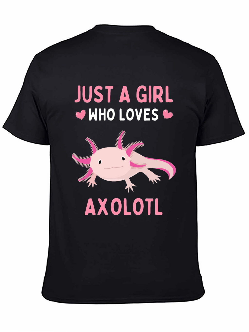 Just A Girl Who Loves Axolotl T-Shirt