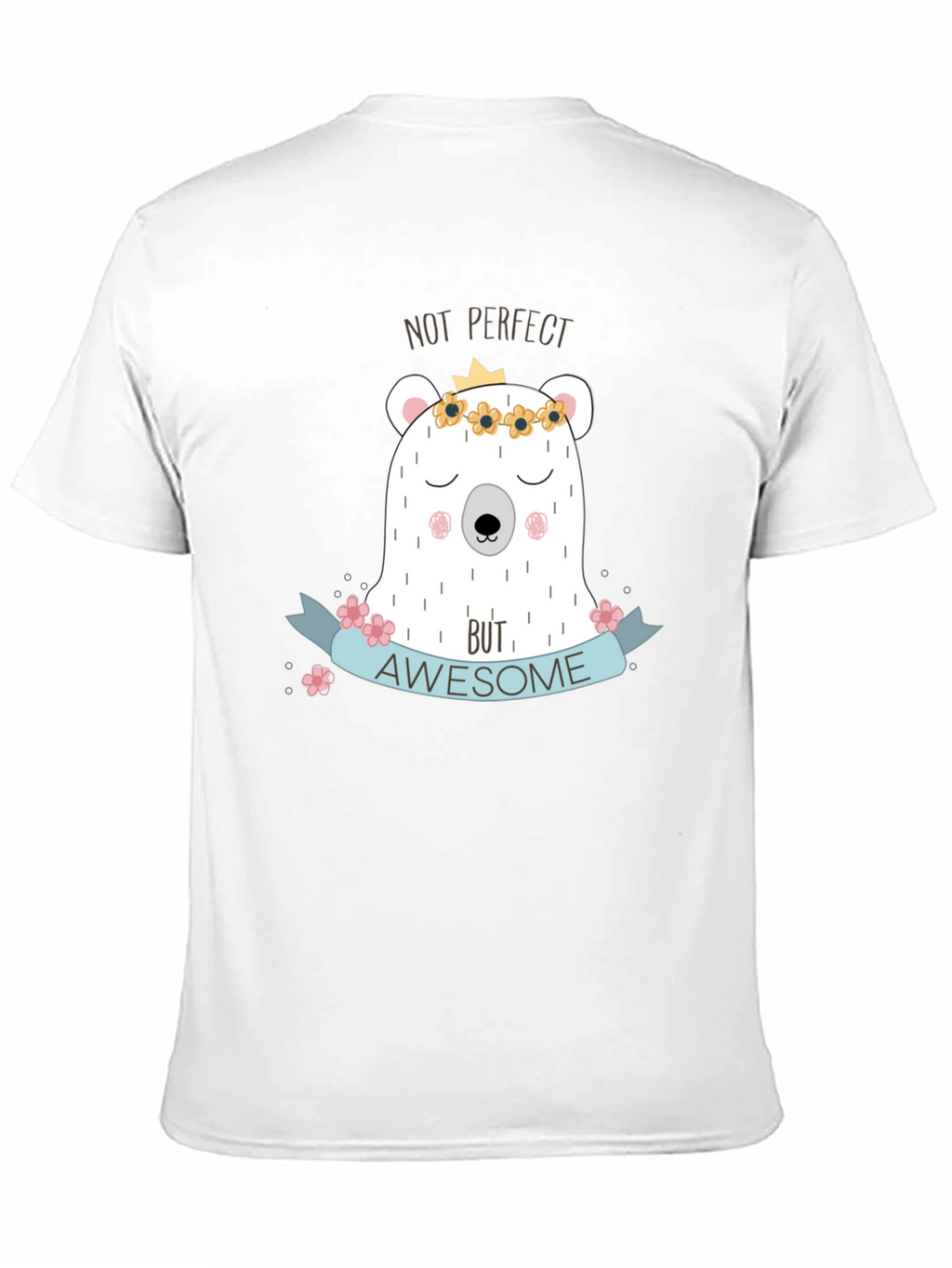 Not Perfect But Awesome Bear T-Shirt