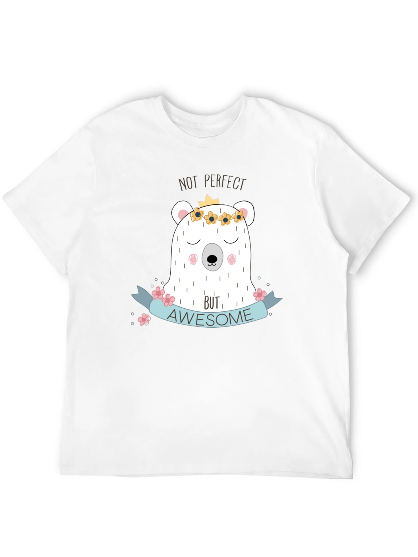 Not Perfect But Awesome Bear T-Shirt