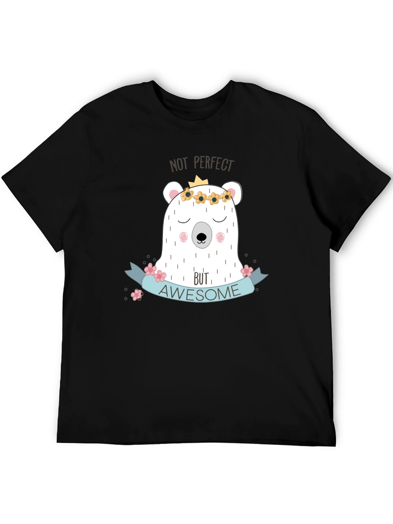 Not Perfect But Awesome Bear T-Shirt