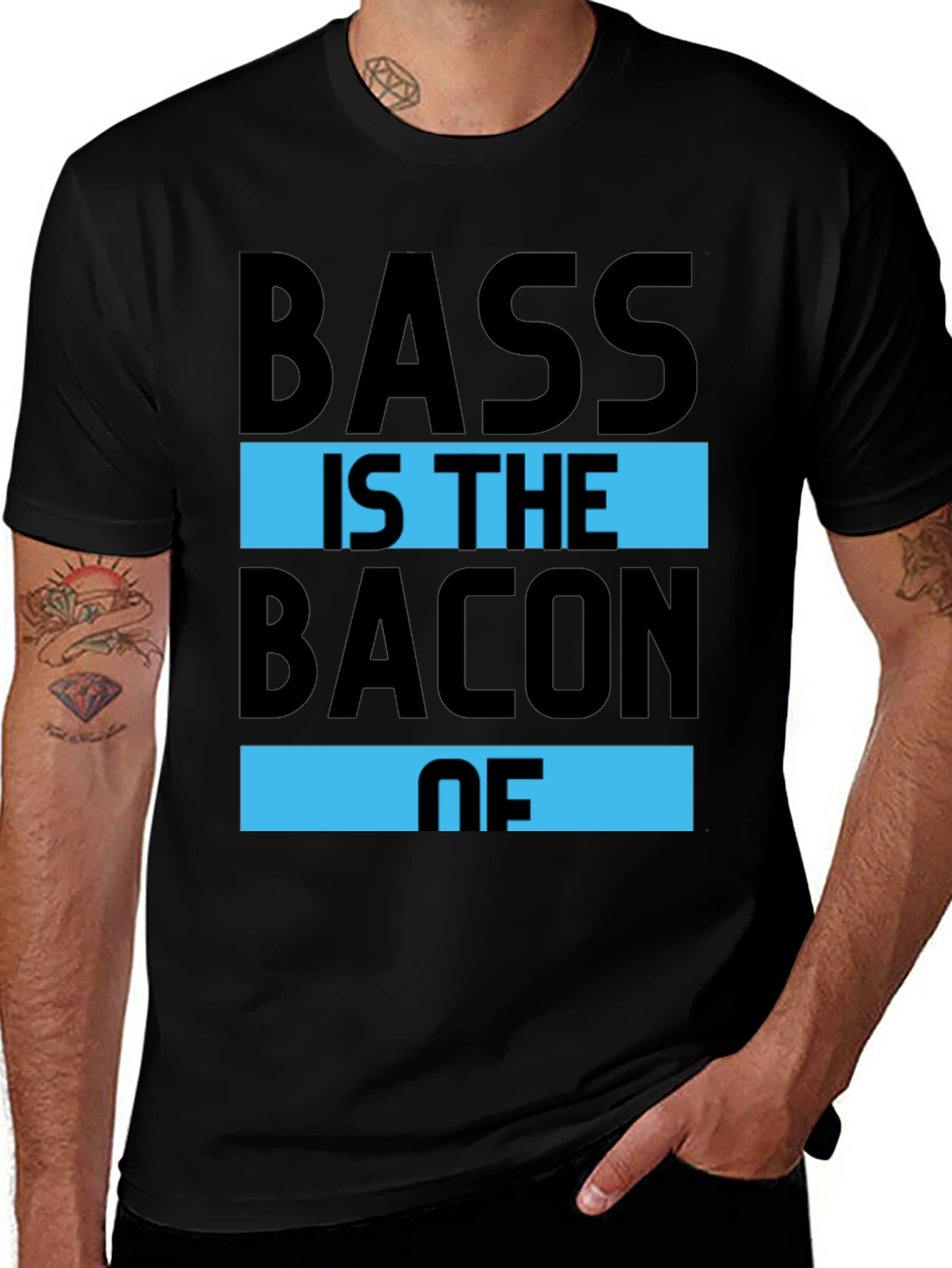 Bass is the Bacon of T-Shirt