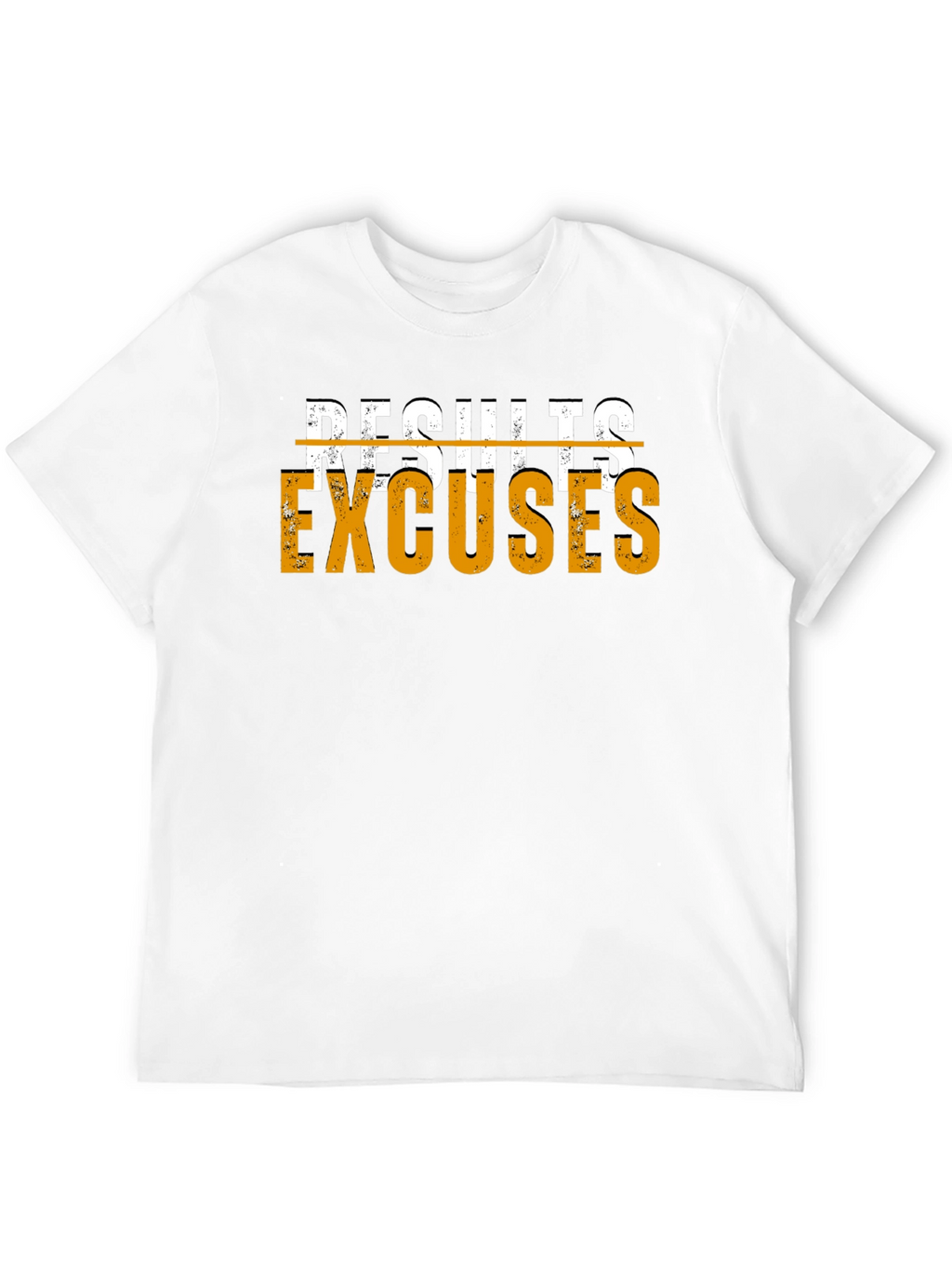 Results Excuses Graphic T-Shirt