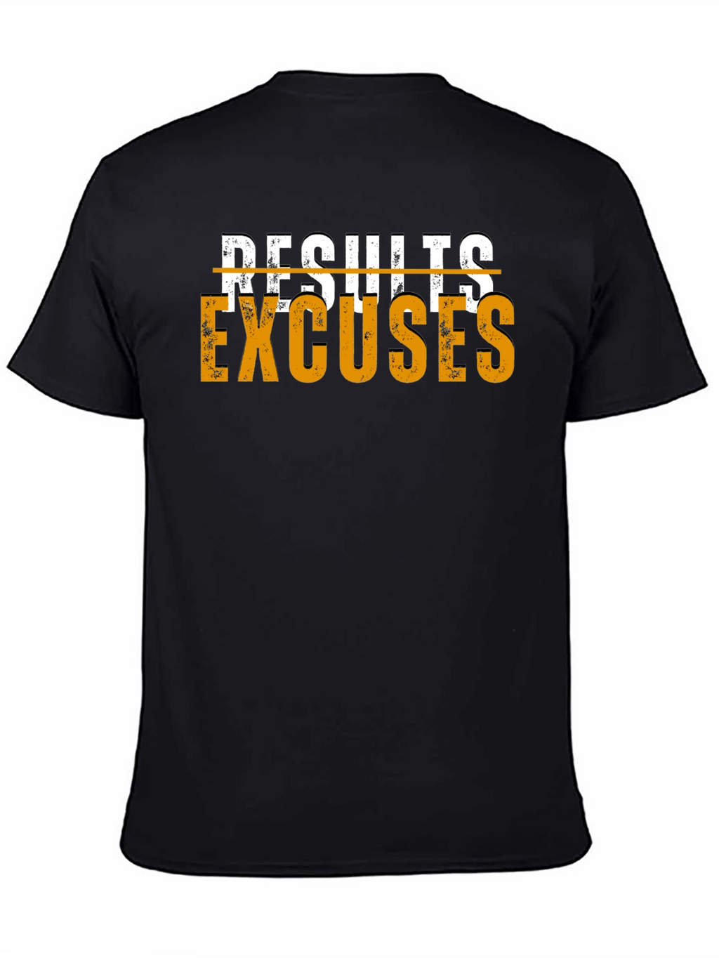 Results Excuses Graphic T-Shirt