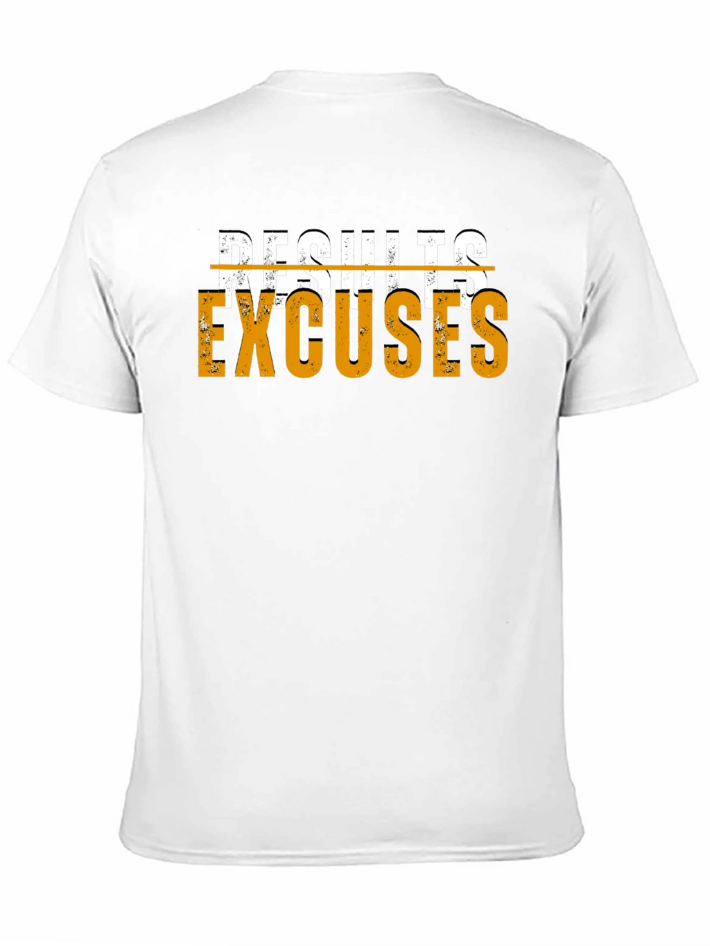 Results Excuses Graphic T-Shirt
