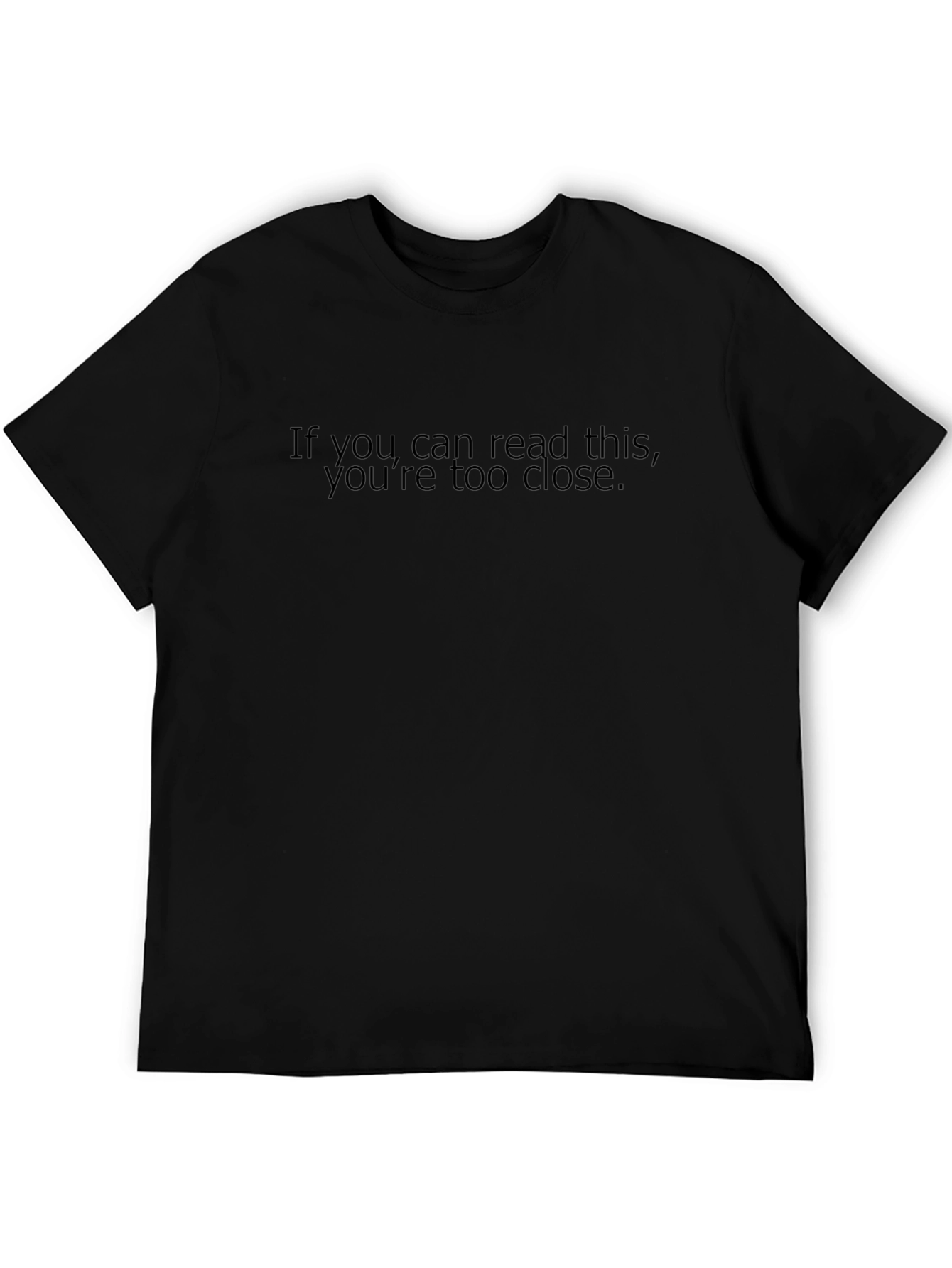 Humorous Too Close Graphic Tee