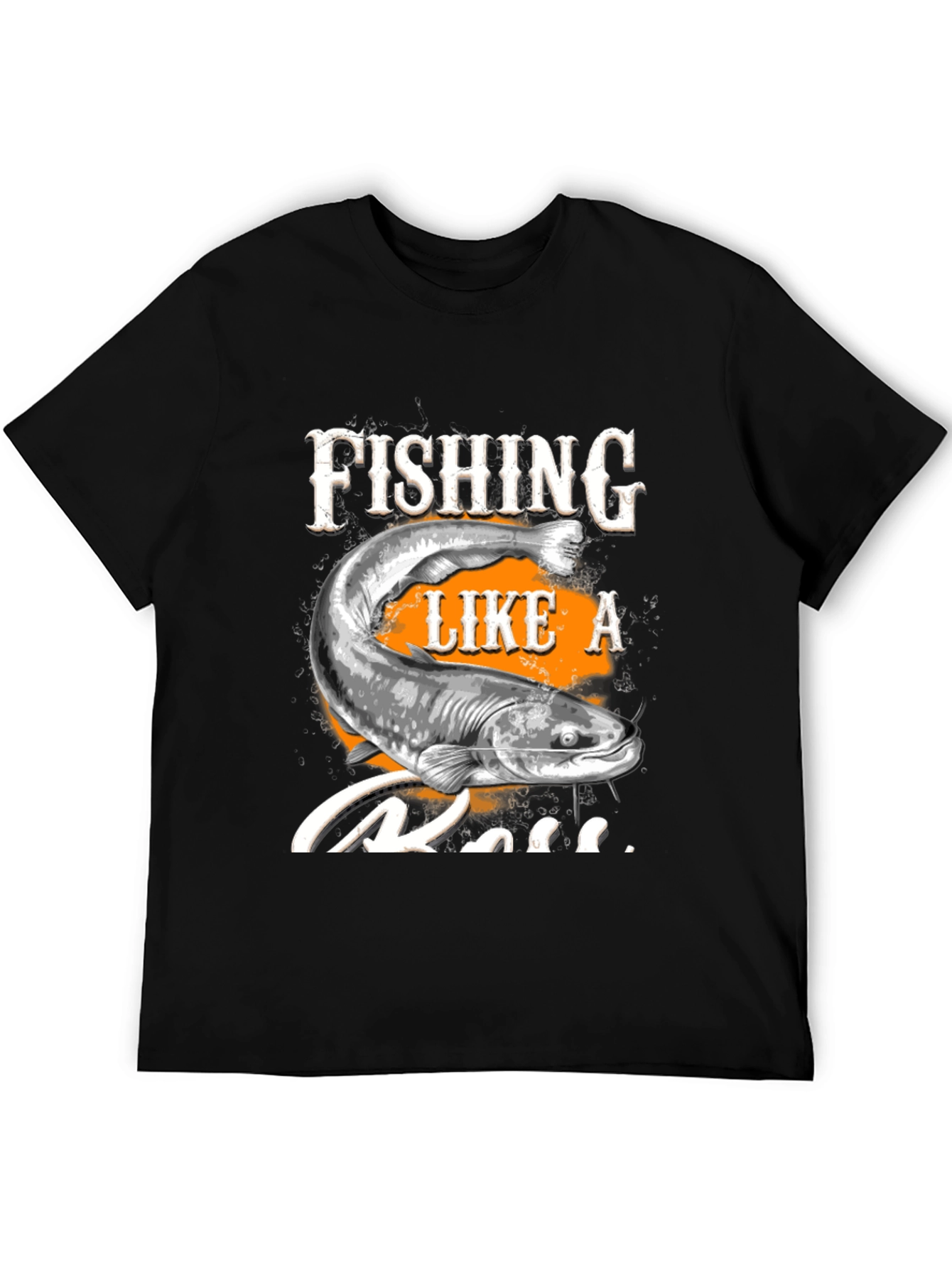 Fishing Like a Boss T-Shirt - Graphic Tee