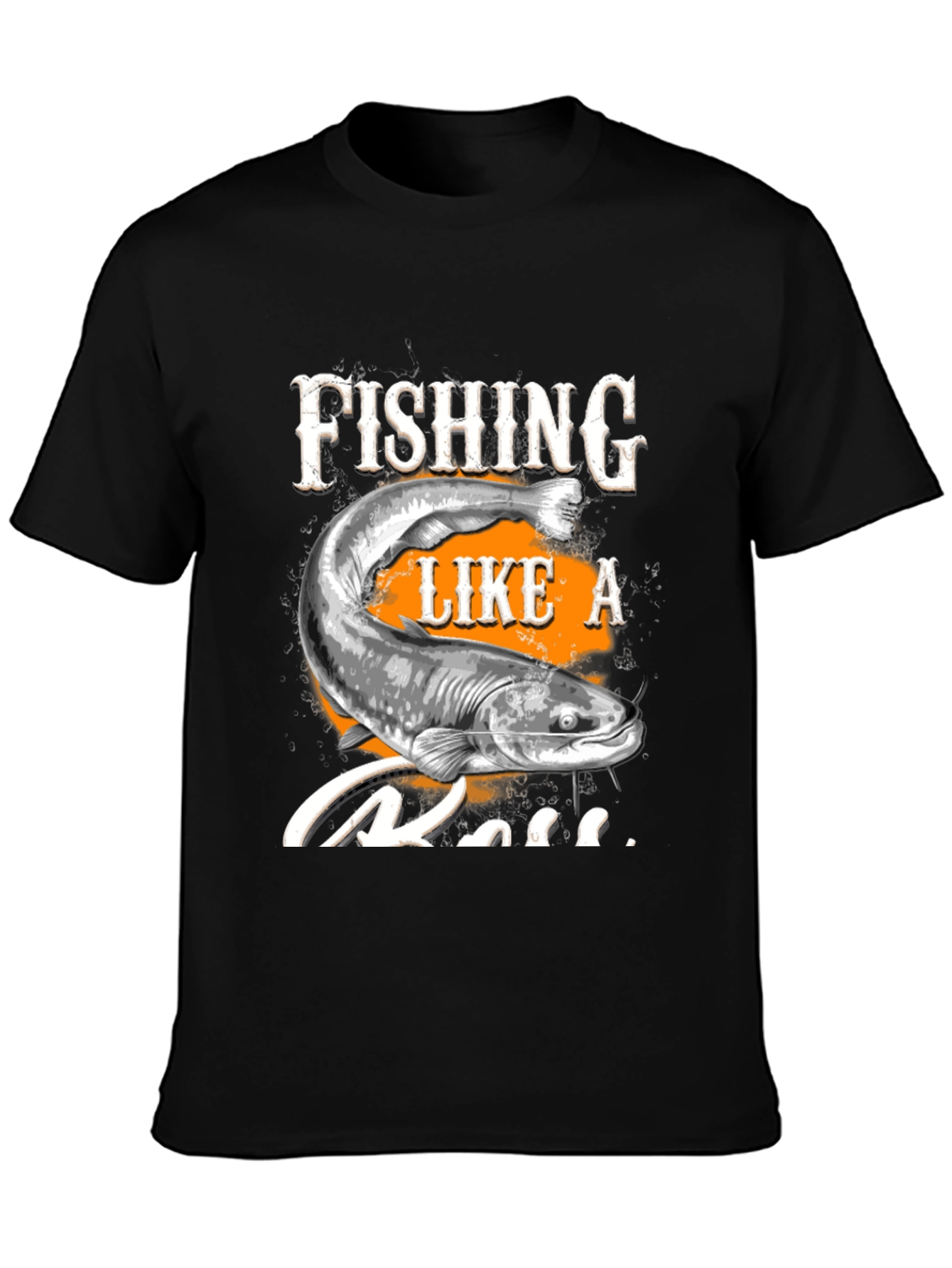 Fishing Like a Boss T-Shirt - Graphic Tee