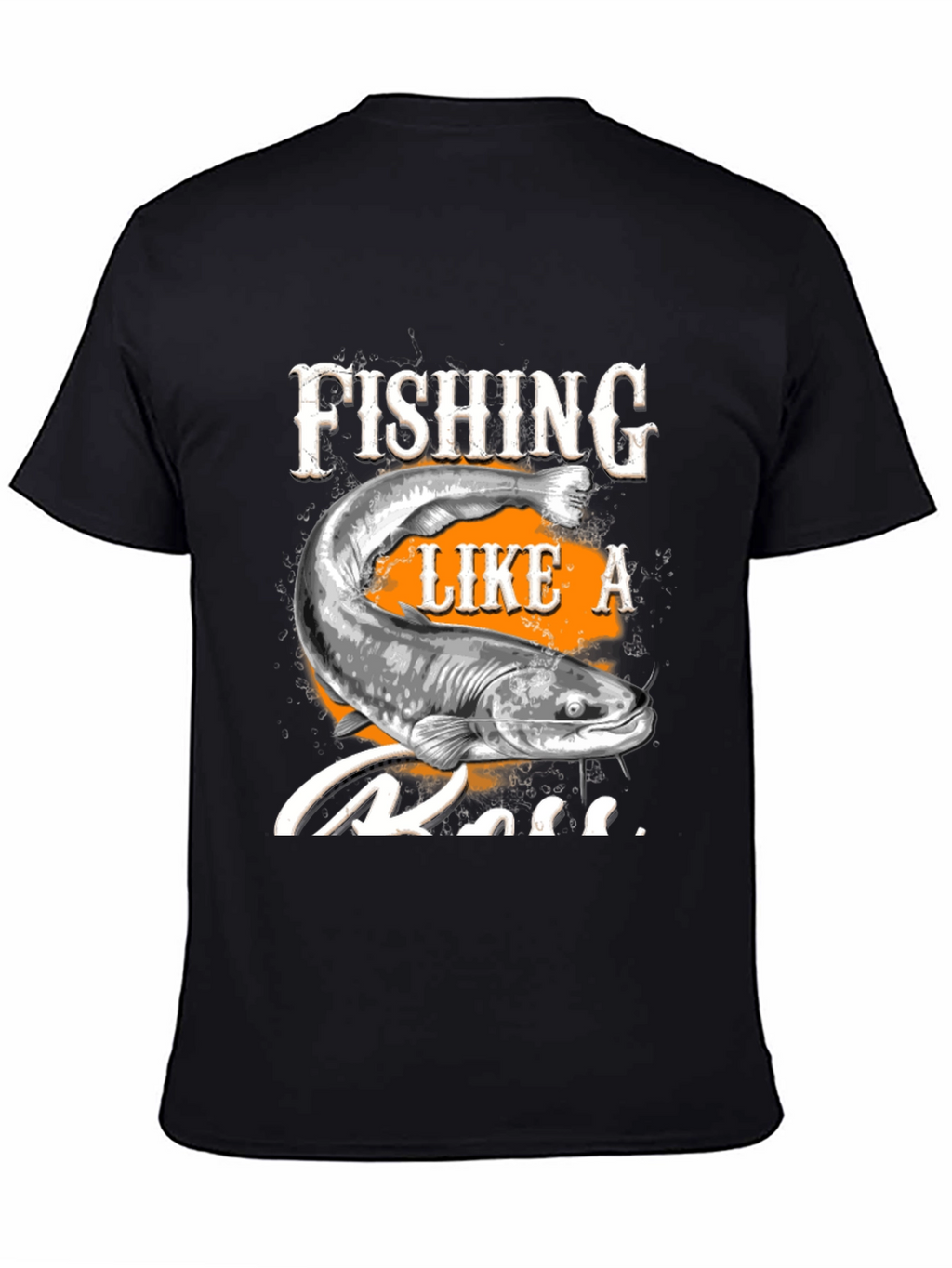 Fishing Like a Boss T-Shirt - Graphic Tee