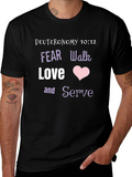 Deuteronomy 10:12 Christian T-Shirt - Fear Walk Love Serve