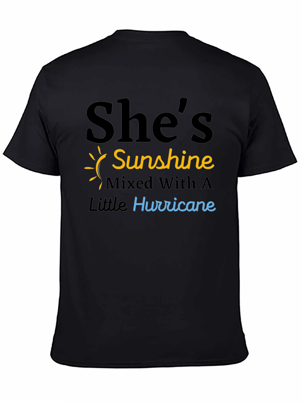 Shes Sunshine & Hurricane Black T-Shirt