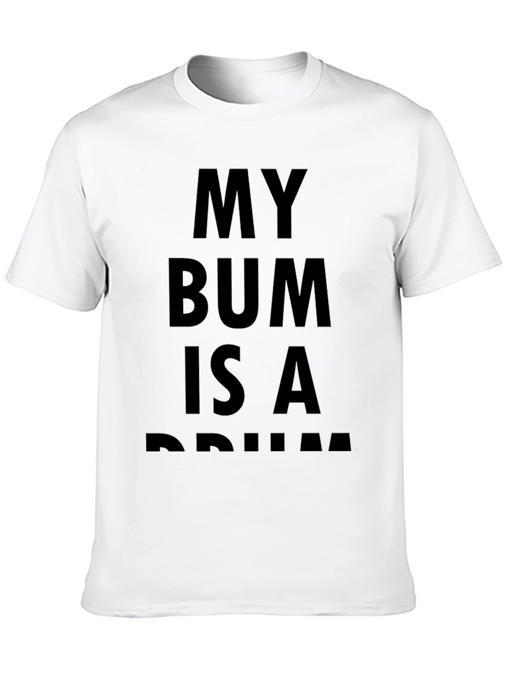 My Bum Is A Drum Black T-Shirt