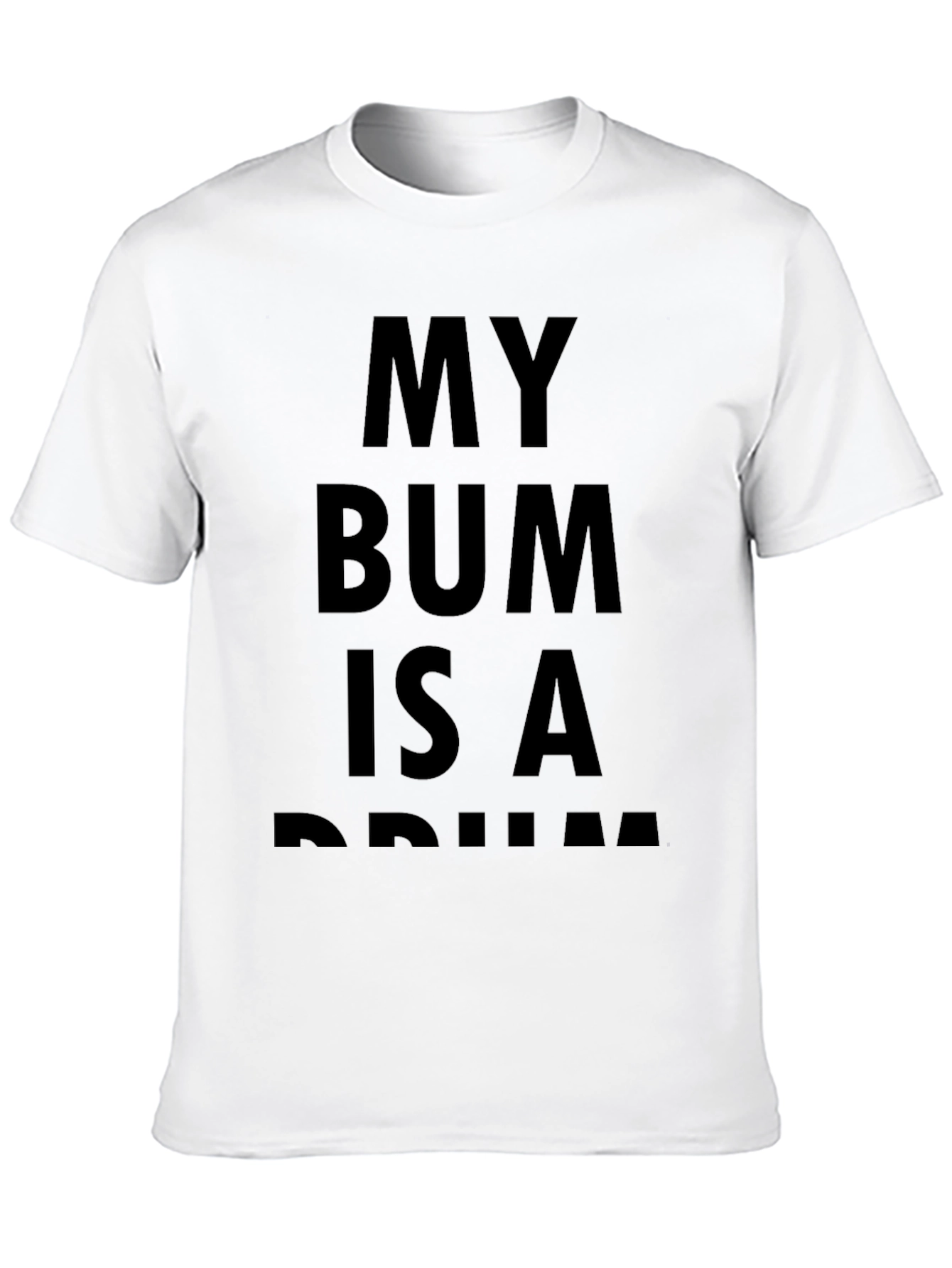 My Bum Is A Drum Black T-Shirt