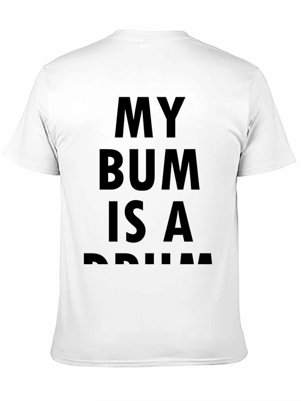 My Bum Is A Drum Black T-Shirt