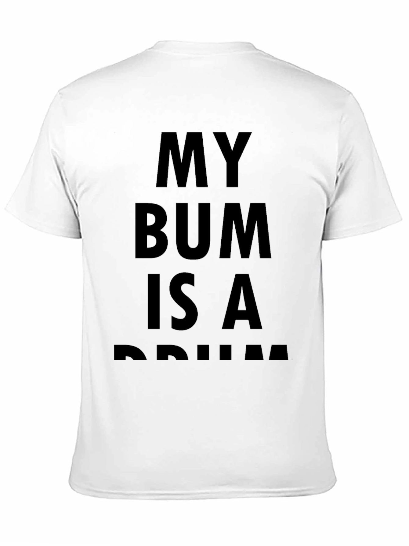My Bum Is A Drum Black T-Shirt