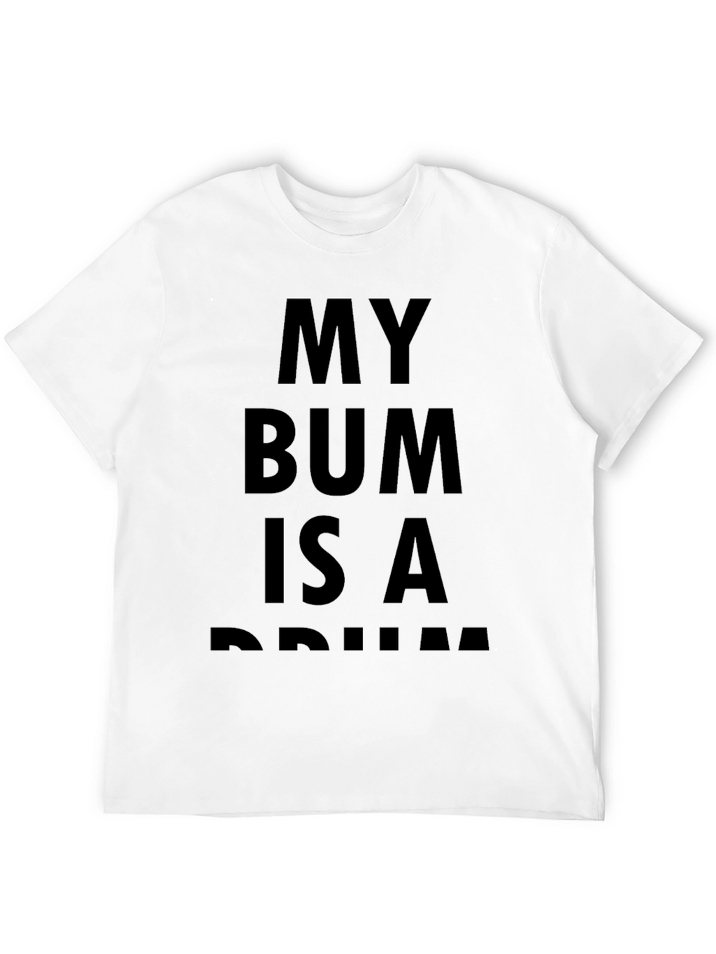 My Bum Is A Drum Black T-Shirt