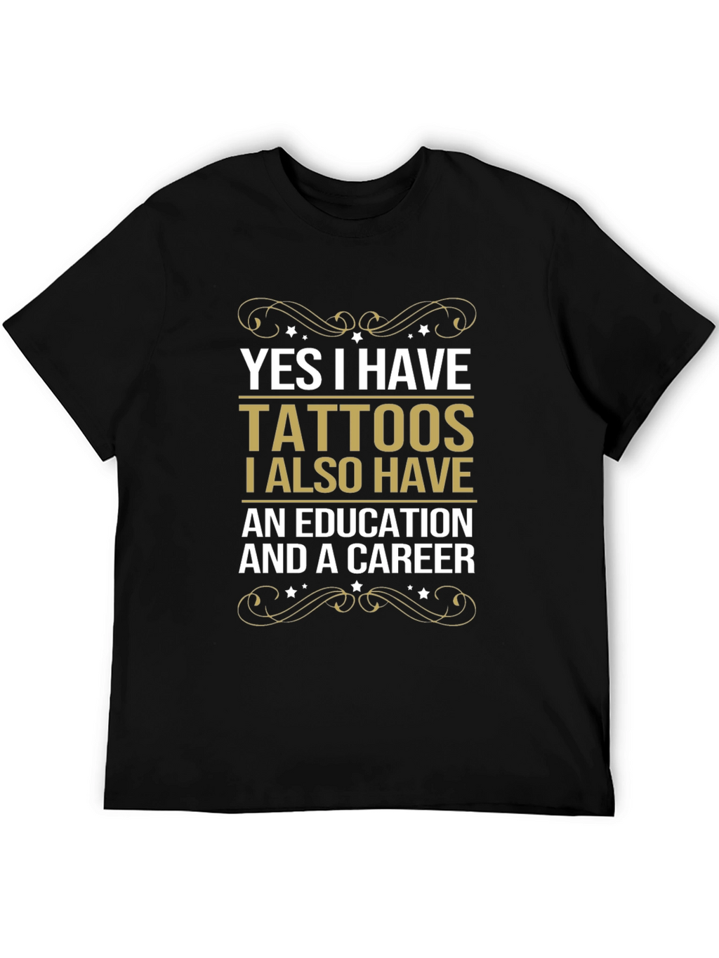 Tattoos Education Career Funny Slogan Tee