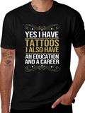 Tattoos Education Career Funny Slogan Tee