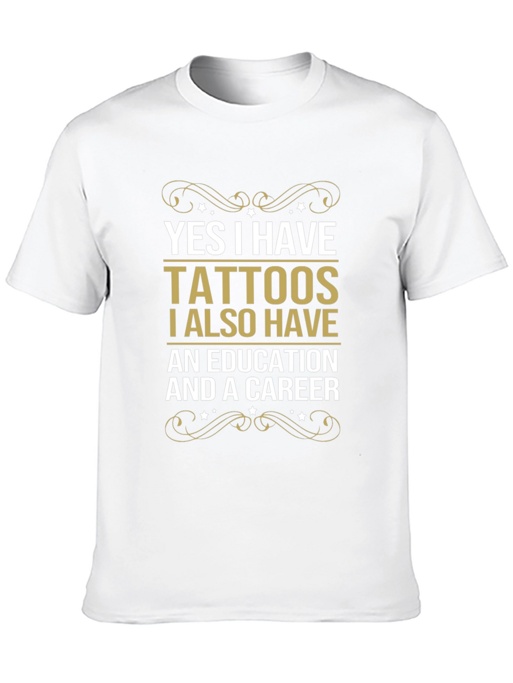 Tattoos Education Career Funny Slogan Tee