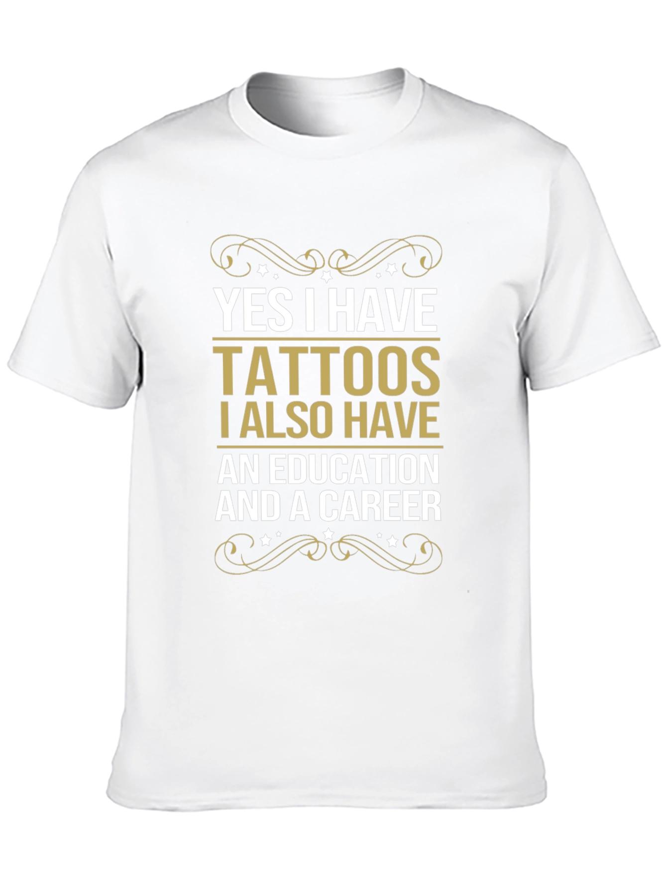 Tattoos Education Career Funny Slogan Tee
