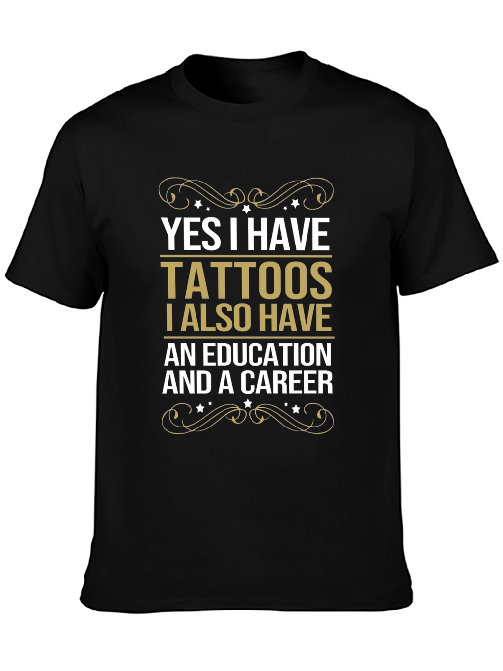 Tattoos Education Career Funny Slogan Tee