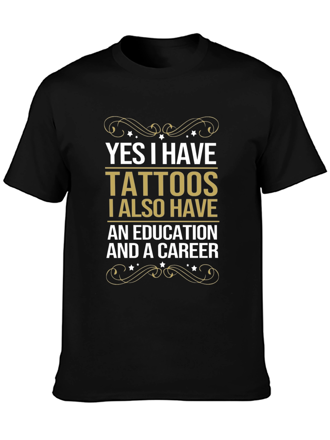 Tattoos Education Career Funny Slogan Tee