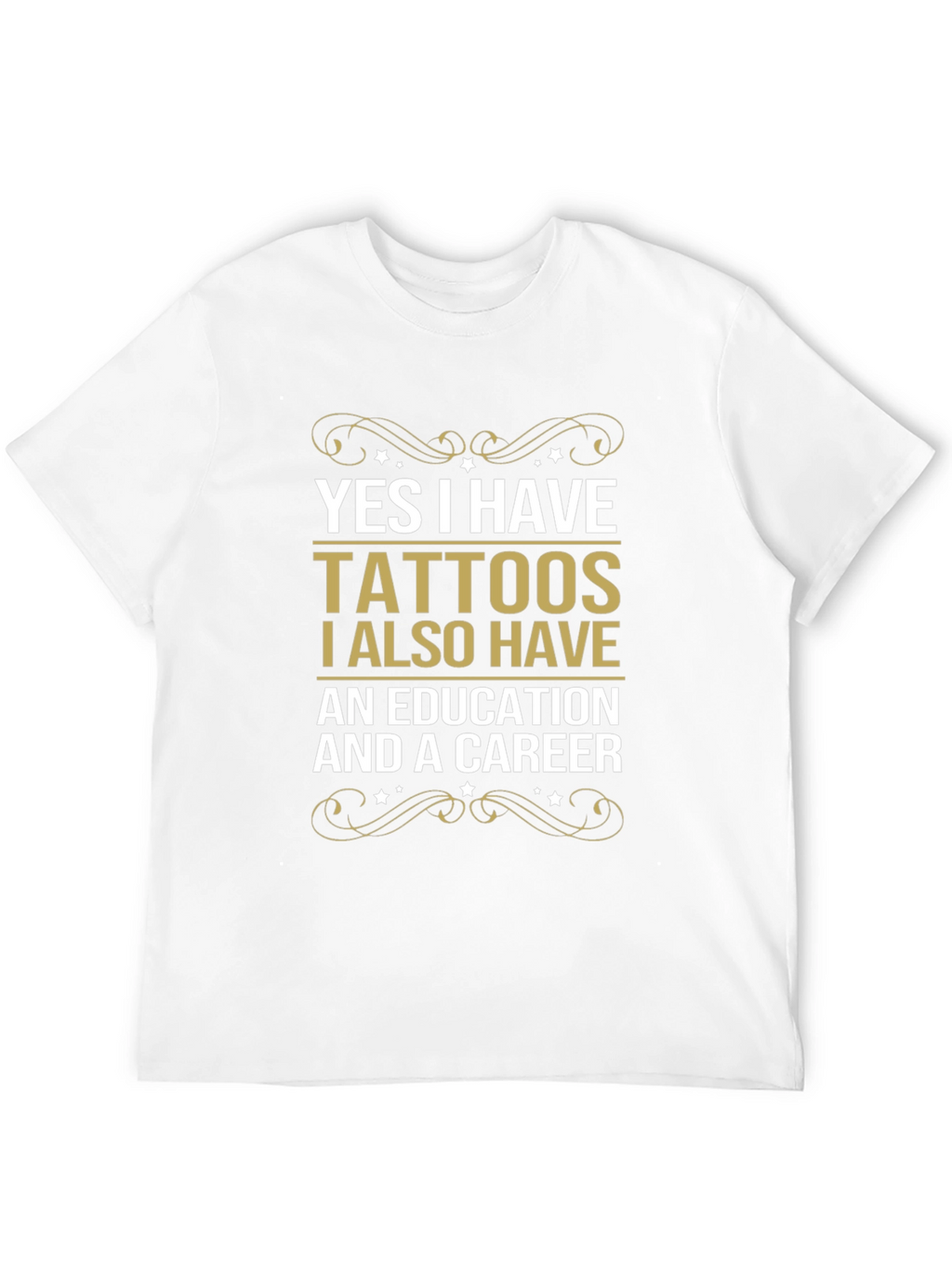 Tattoos Education Career Funny Slogan Tee