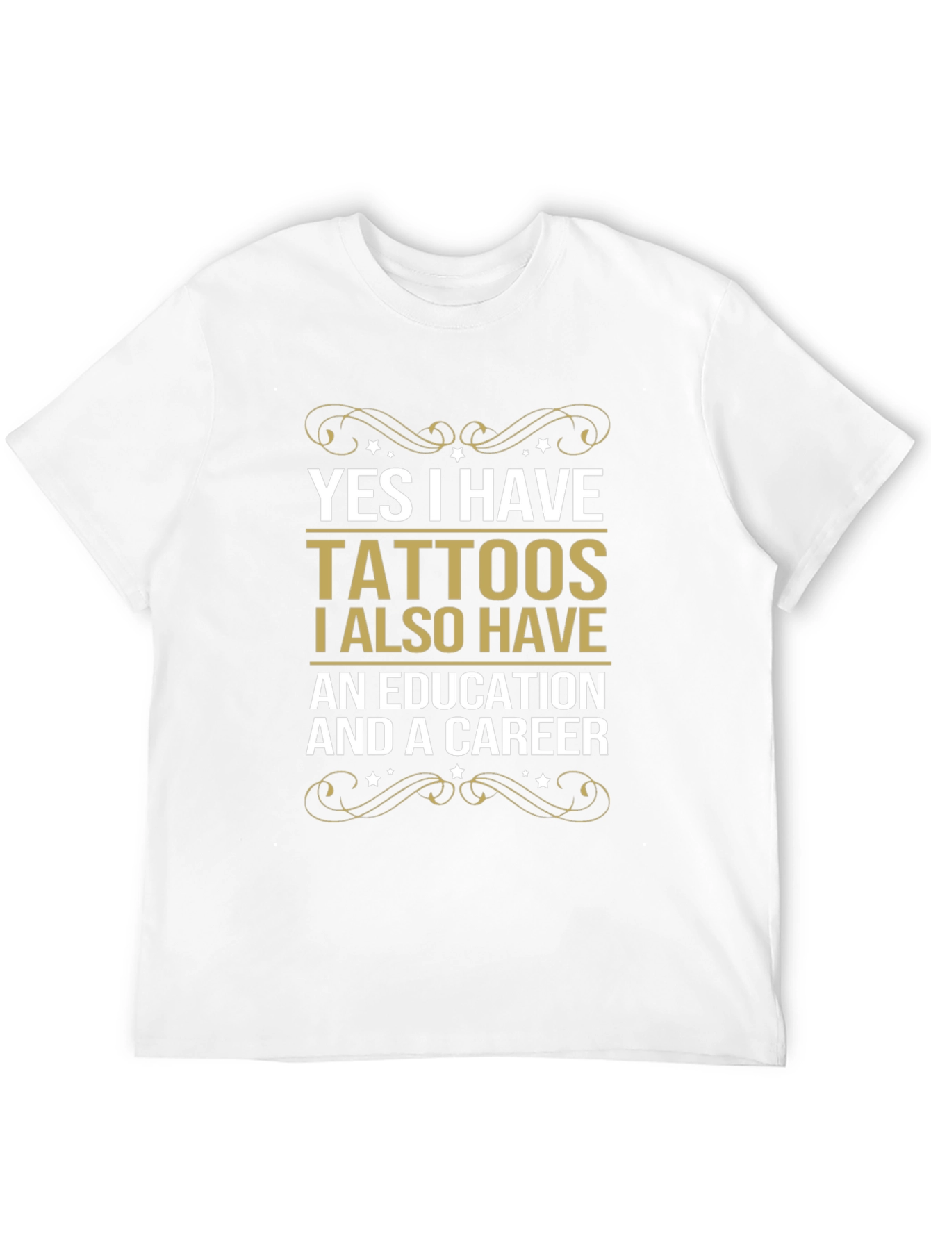 Tattoos Education Career Funny Slogan Tee