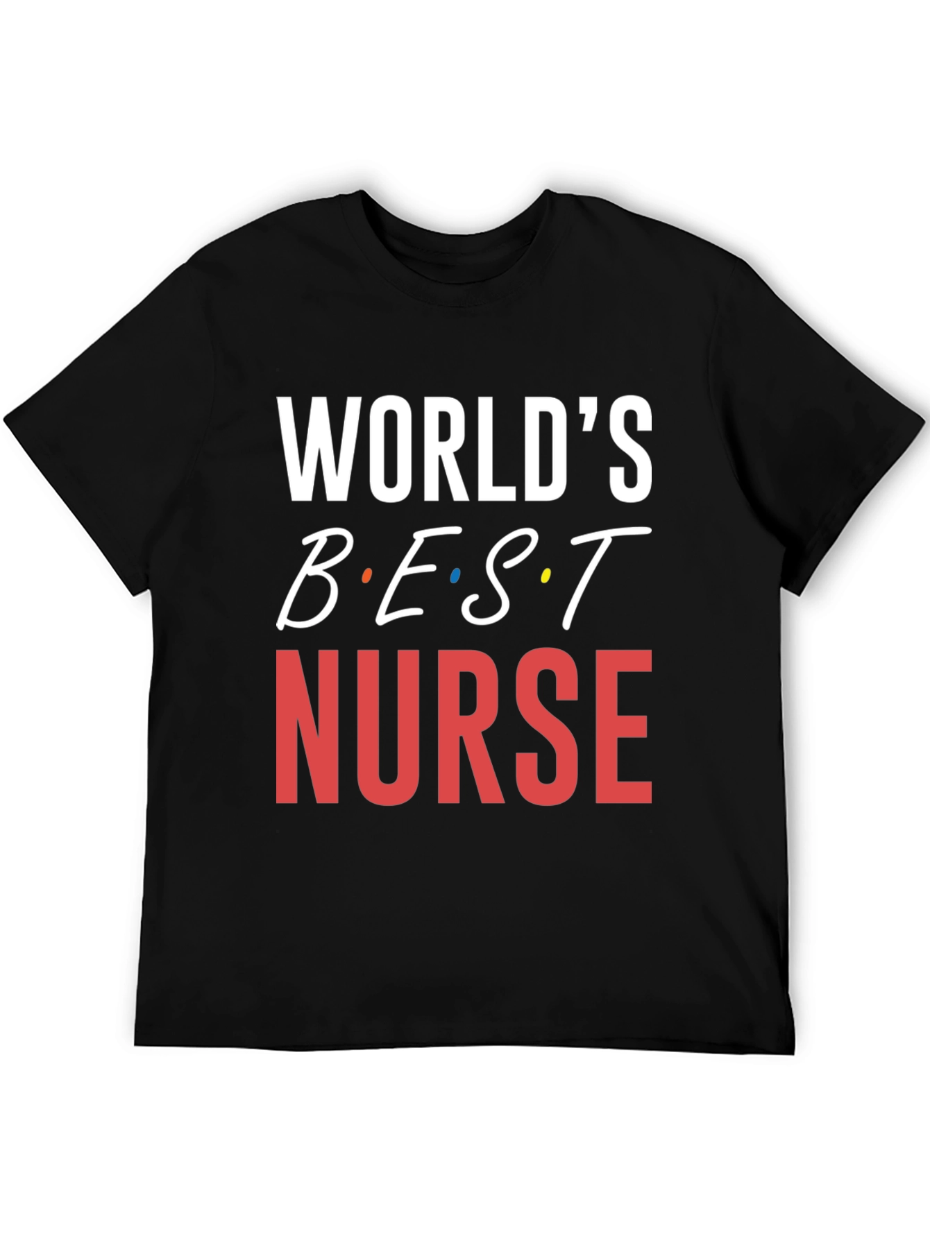 Worlds Best Nurse T-Shirt - Black