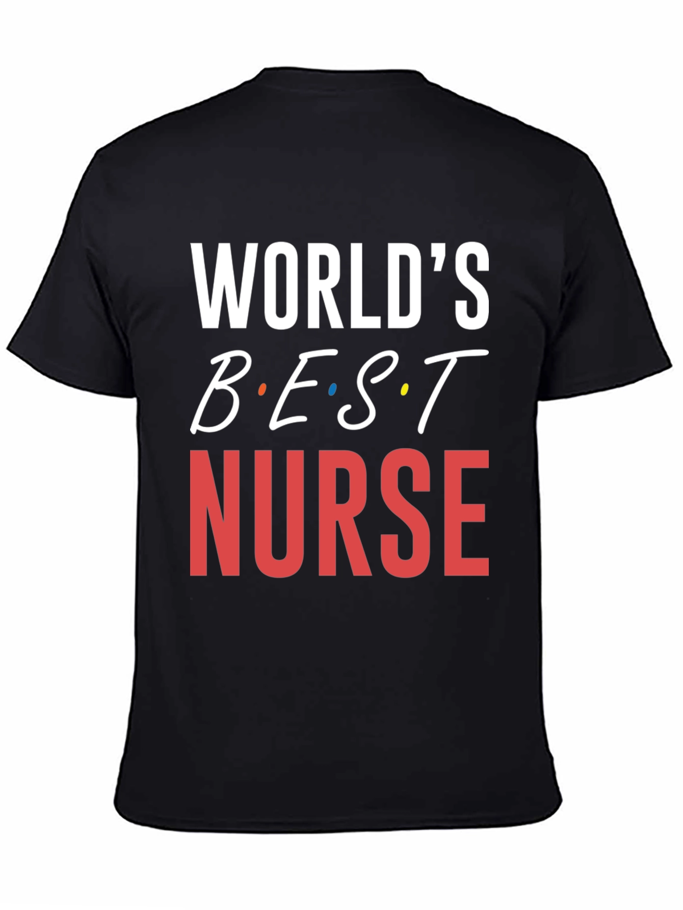 Worlds Best Nurse T-Shirt - Black