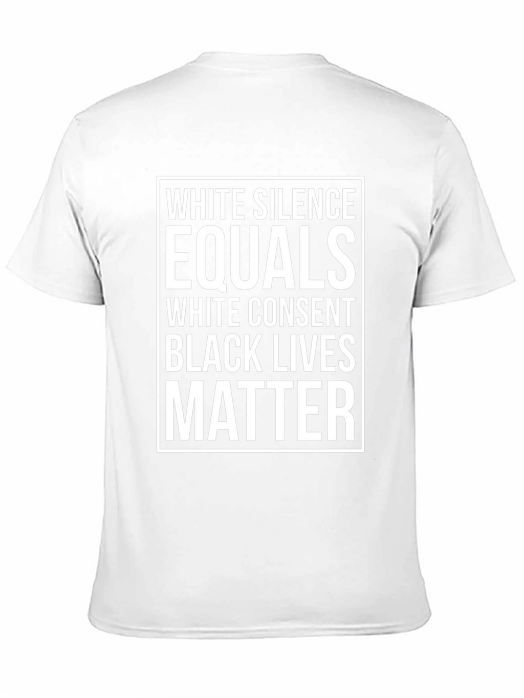 White Silence Equals White Consent Black Lives Matter Tee