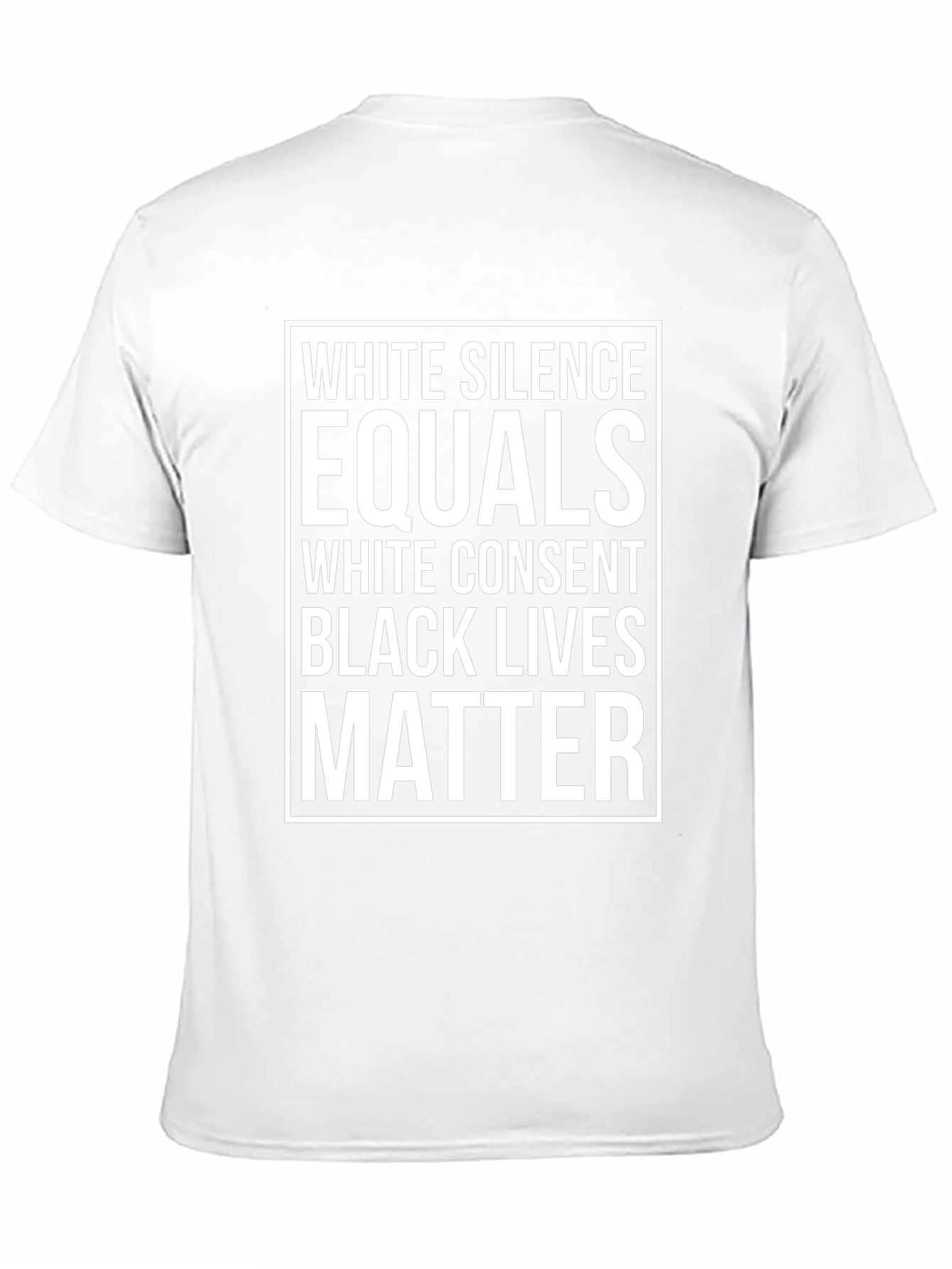 White Silence Equals White Consent Black Lives Matter Tee
