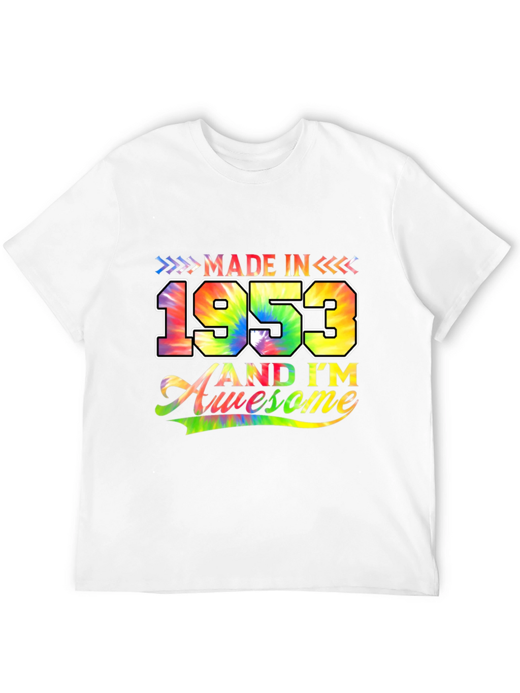 Made in 1953 Awesome Tie-Dye Birthday T-Shirt