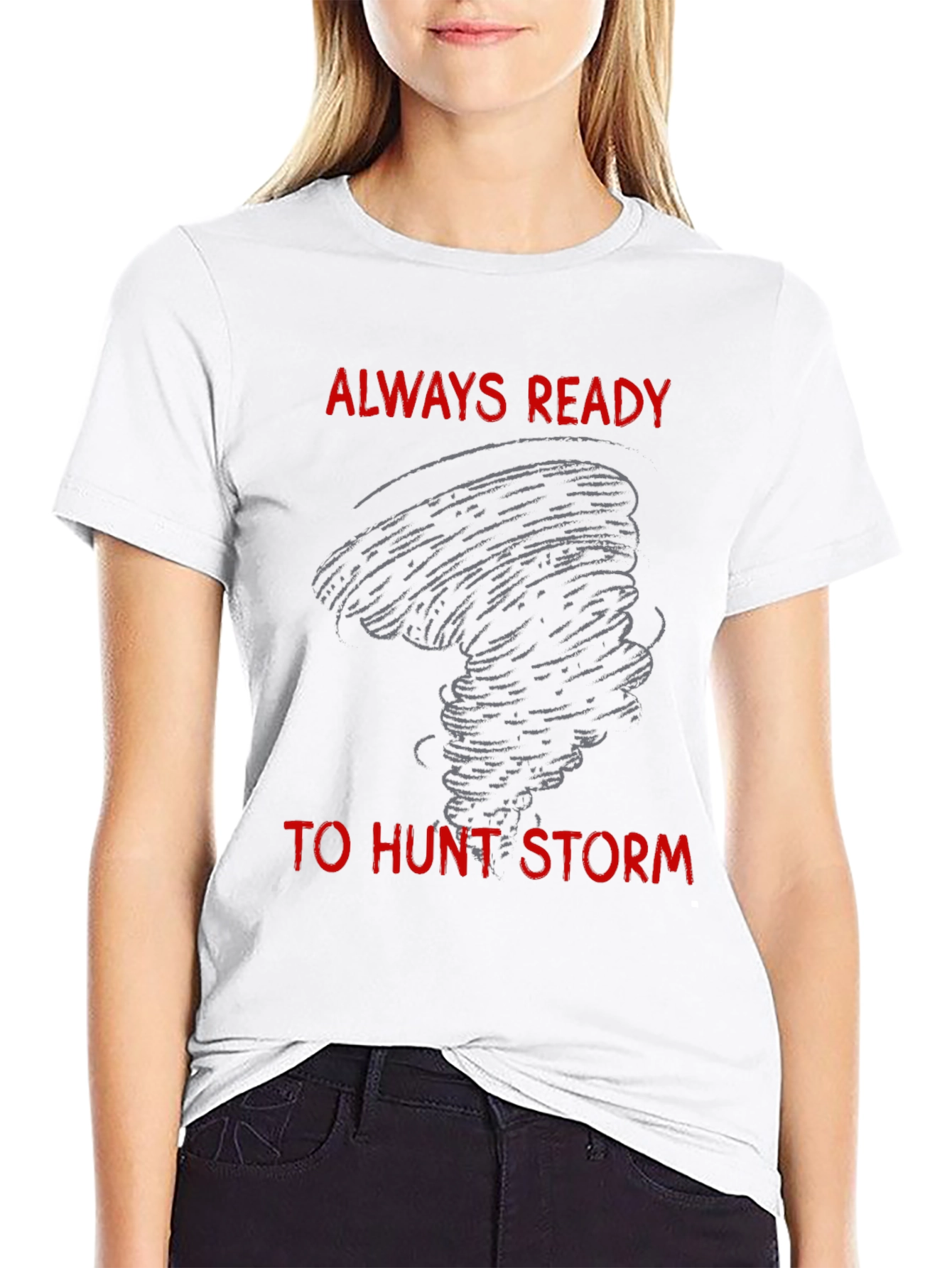 Storm Chaser T-Shirt - Always Ready to Hunt