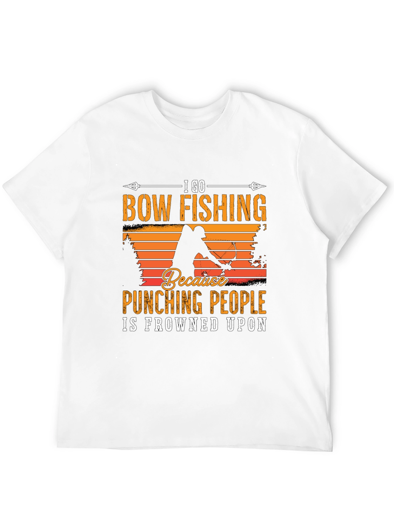 Bow Fishing T-Shirt: Punching People Is Frowned Upon