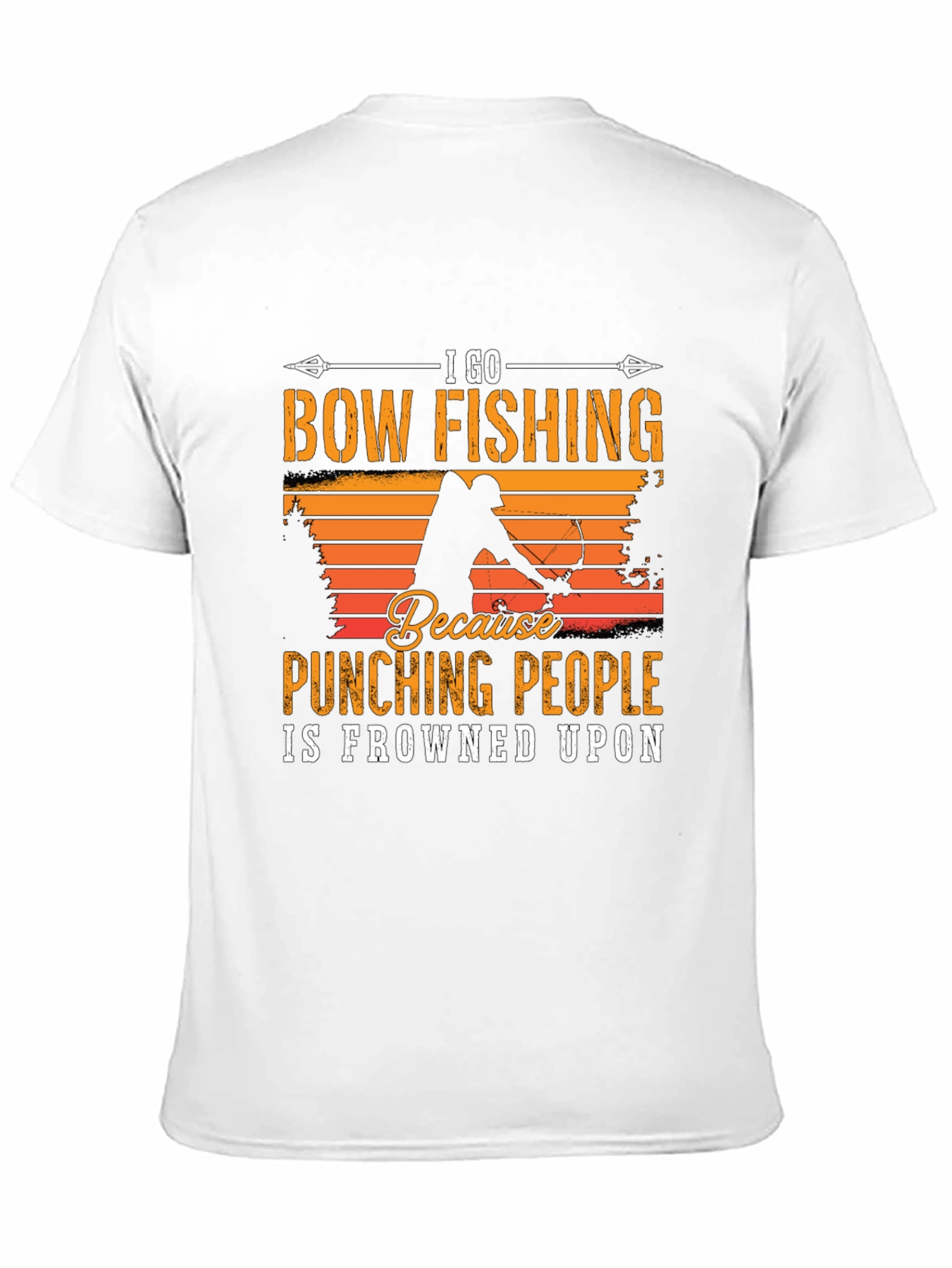 Bow Fishing T-Shirt: Punching People Is Frowned Upon