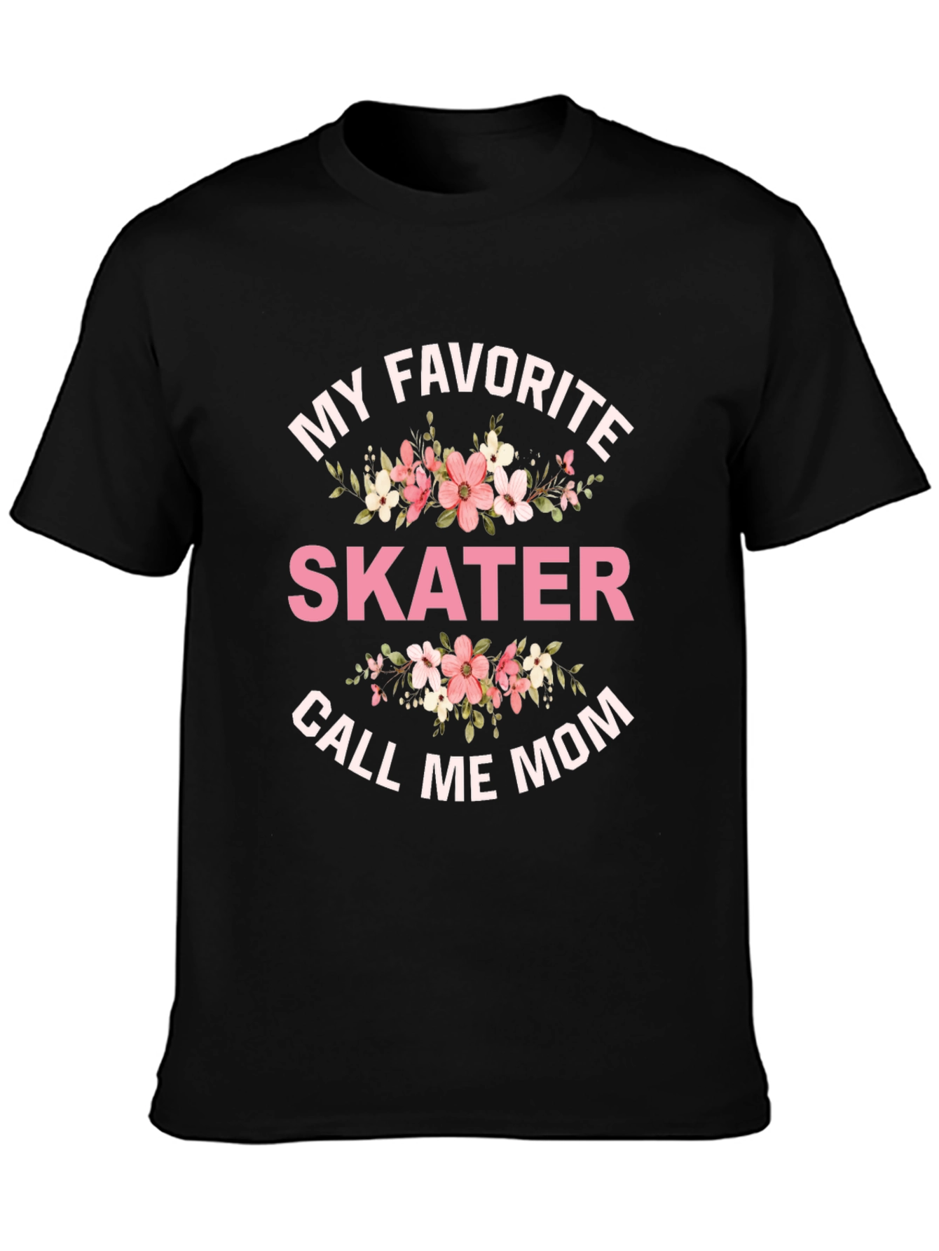 My Favorite Skater T-Shirt - Call Me Mom Tee