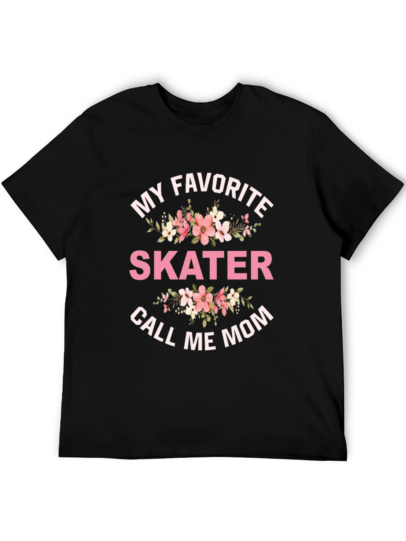My Favorite Skater T-Shirt - Call Me Mom Tee