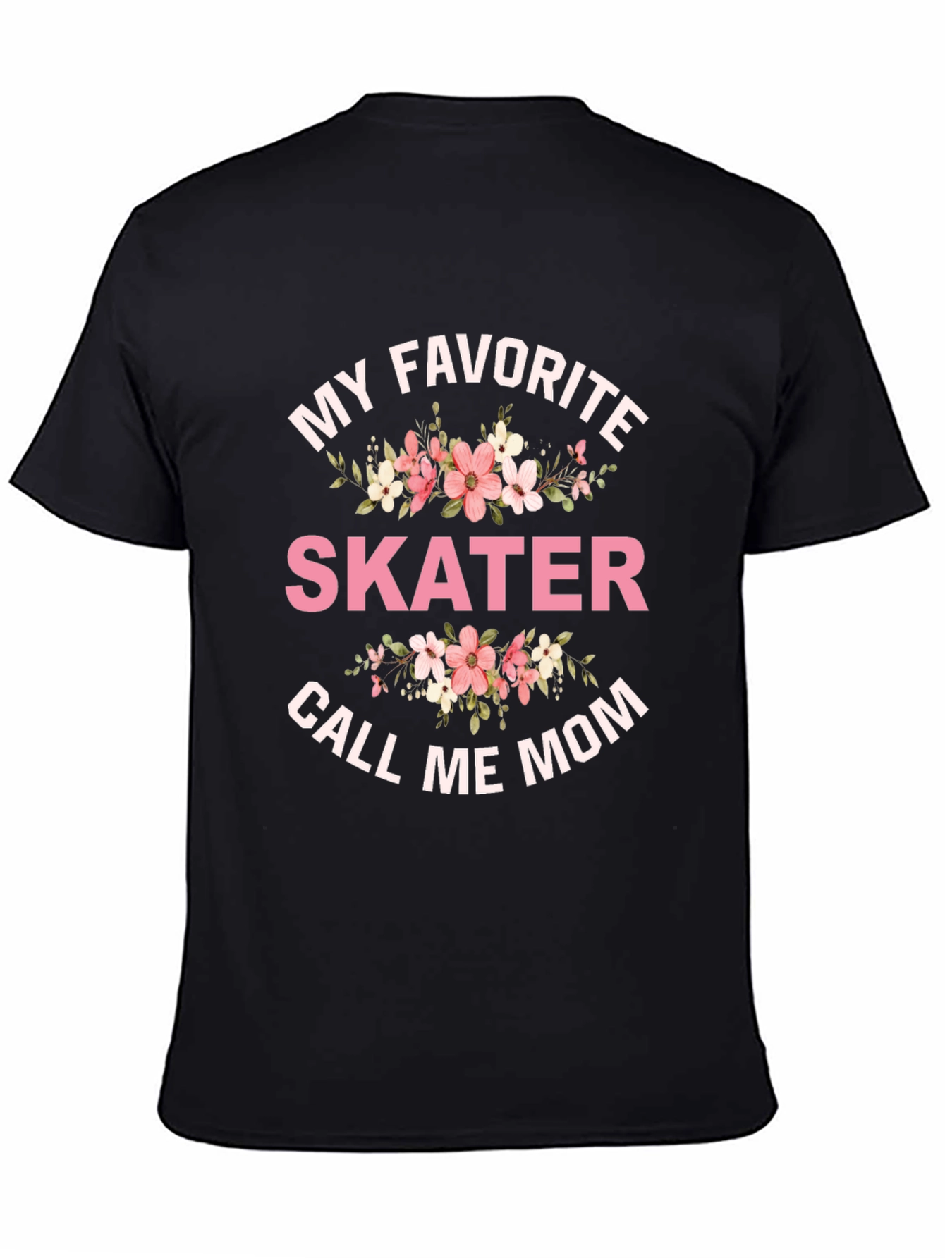 My Favorite Skater T-Shirt - Call Me Mom Tee