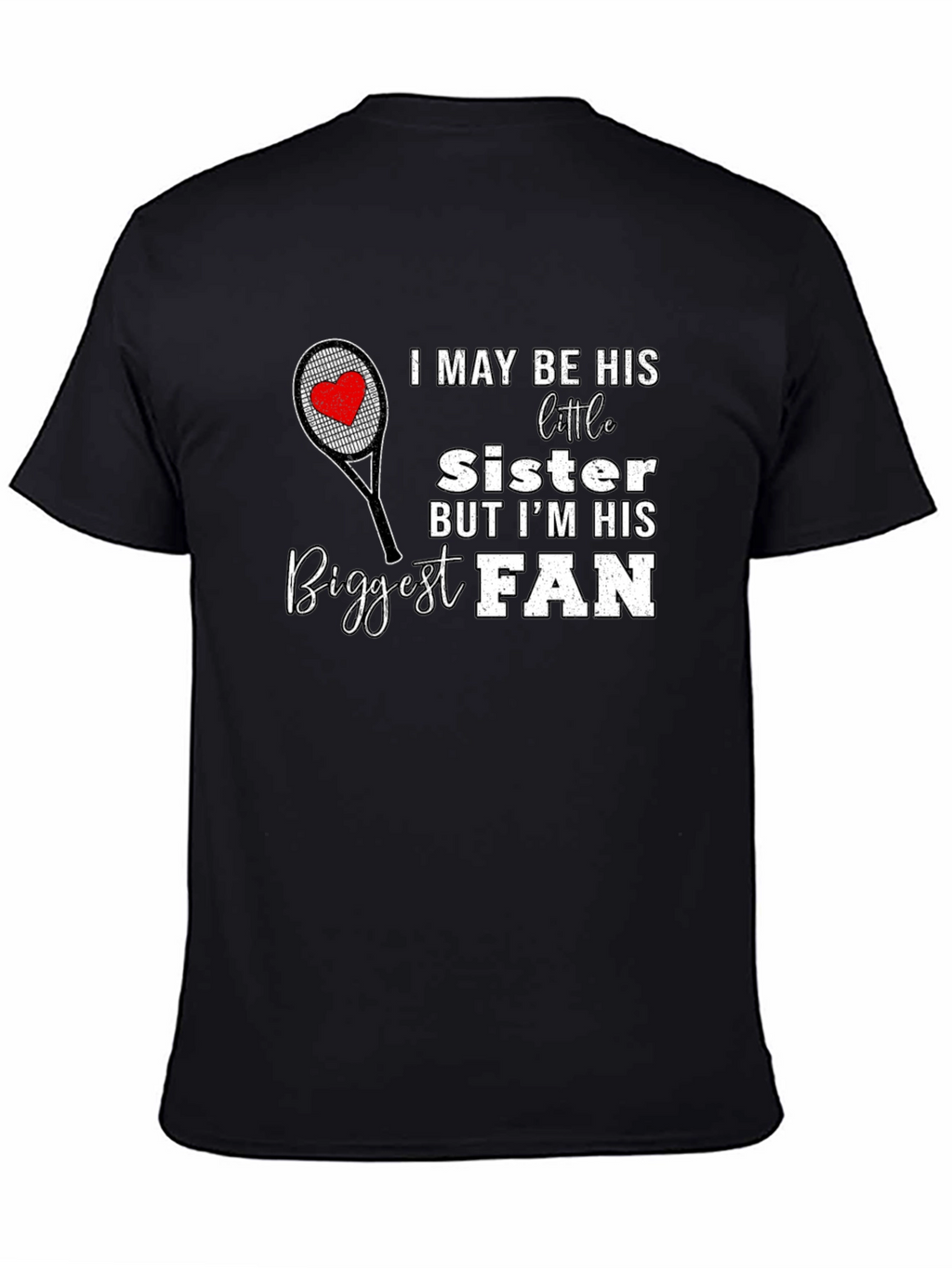 Biggest Fan Sister T-Shirt
