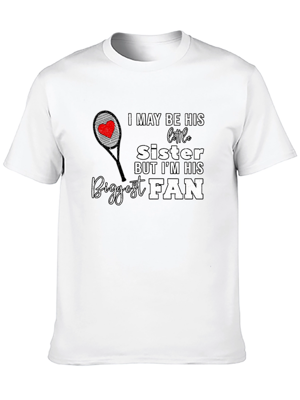 Biggest Fan Sister T-Shirt