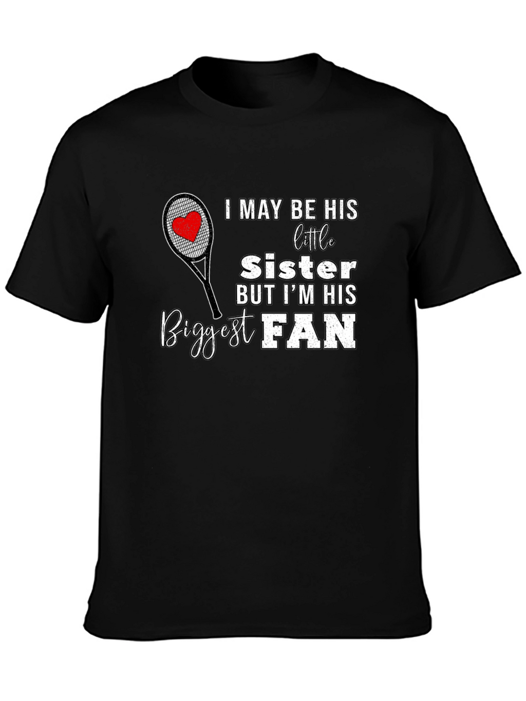 Biggest Fan Sister T-Shirt