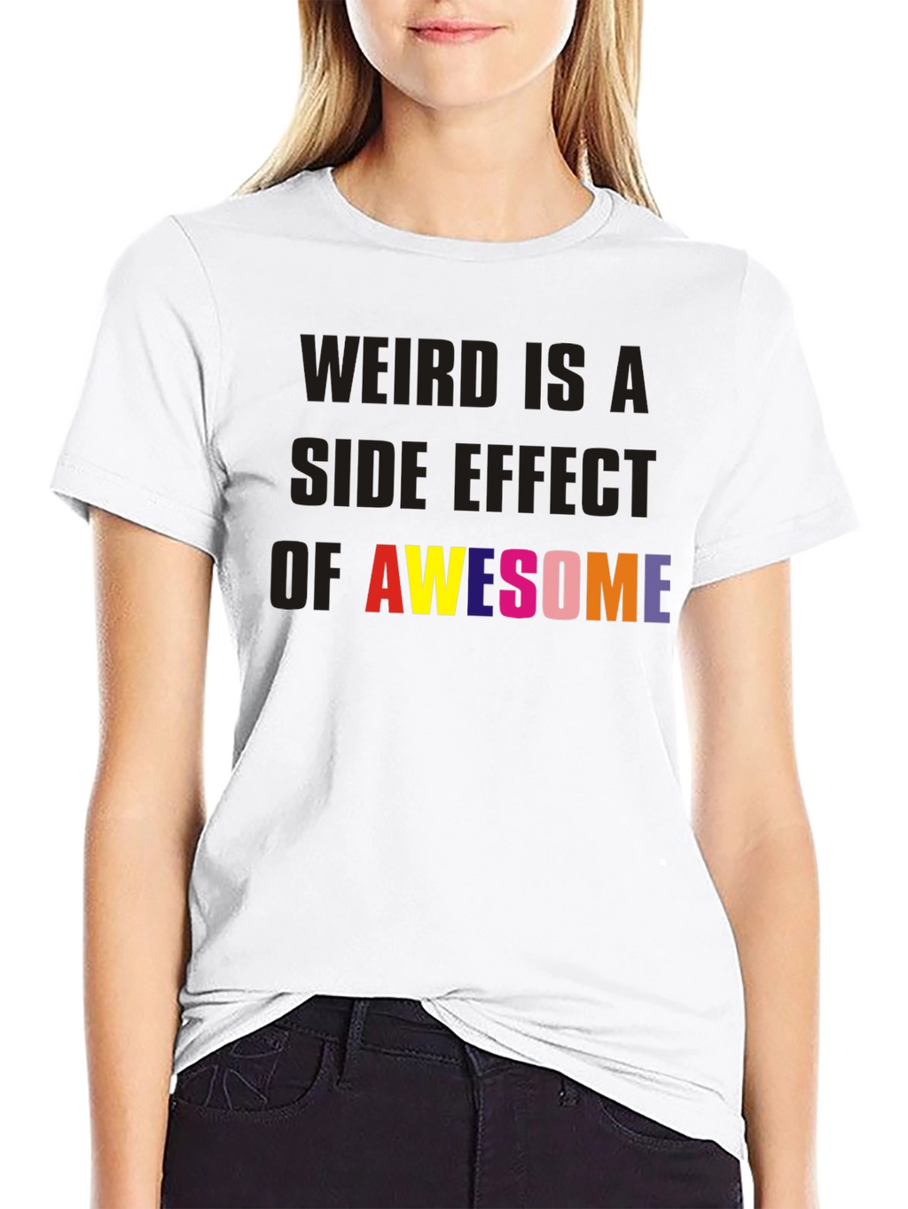 Weird is a Side Effect of Awesome Black Tee