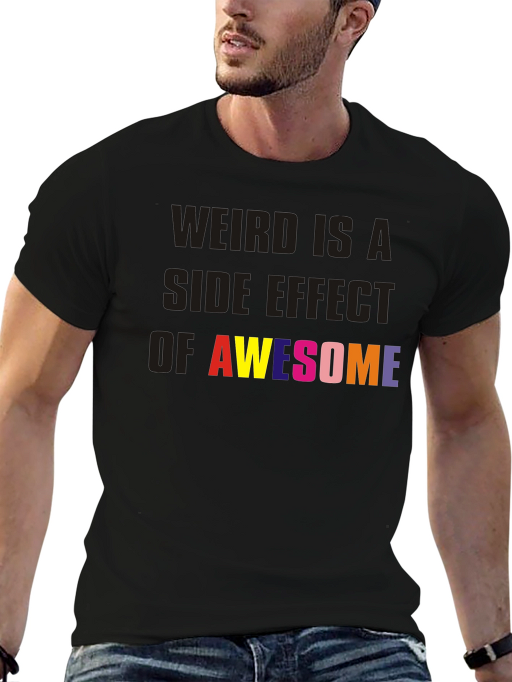 Weird is a Side Effect of Awesome Black Tee