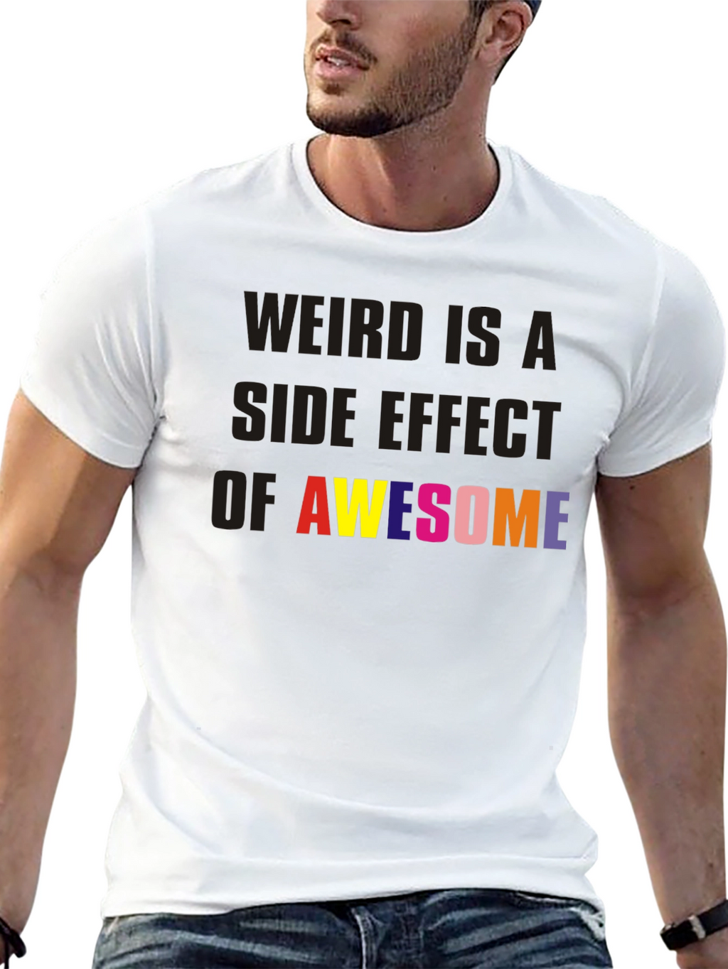 Weird is a Side Effect of Awesome Black Tee