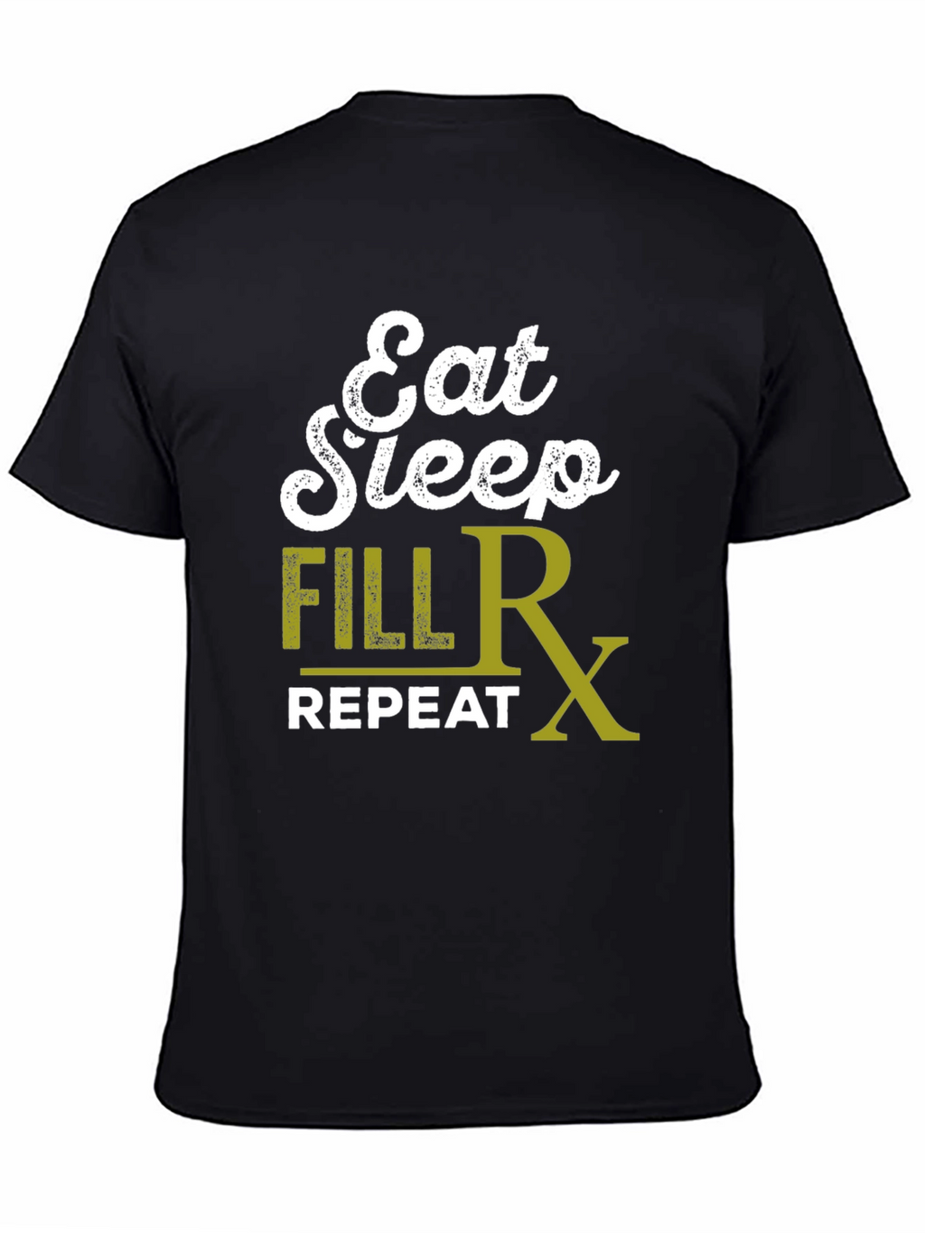 Eat Sleep Fill Rx Repeat Graphic T-Shirt