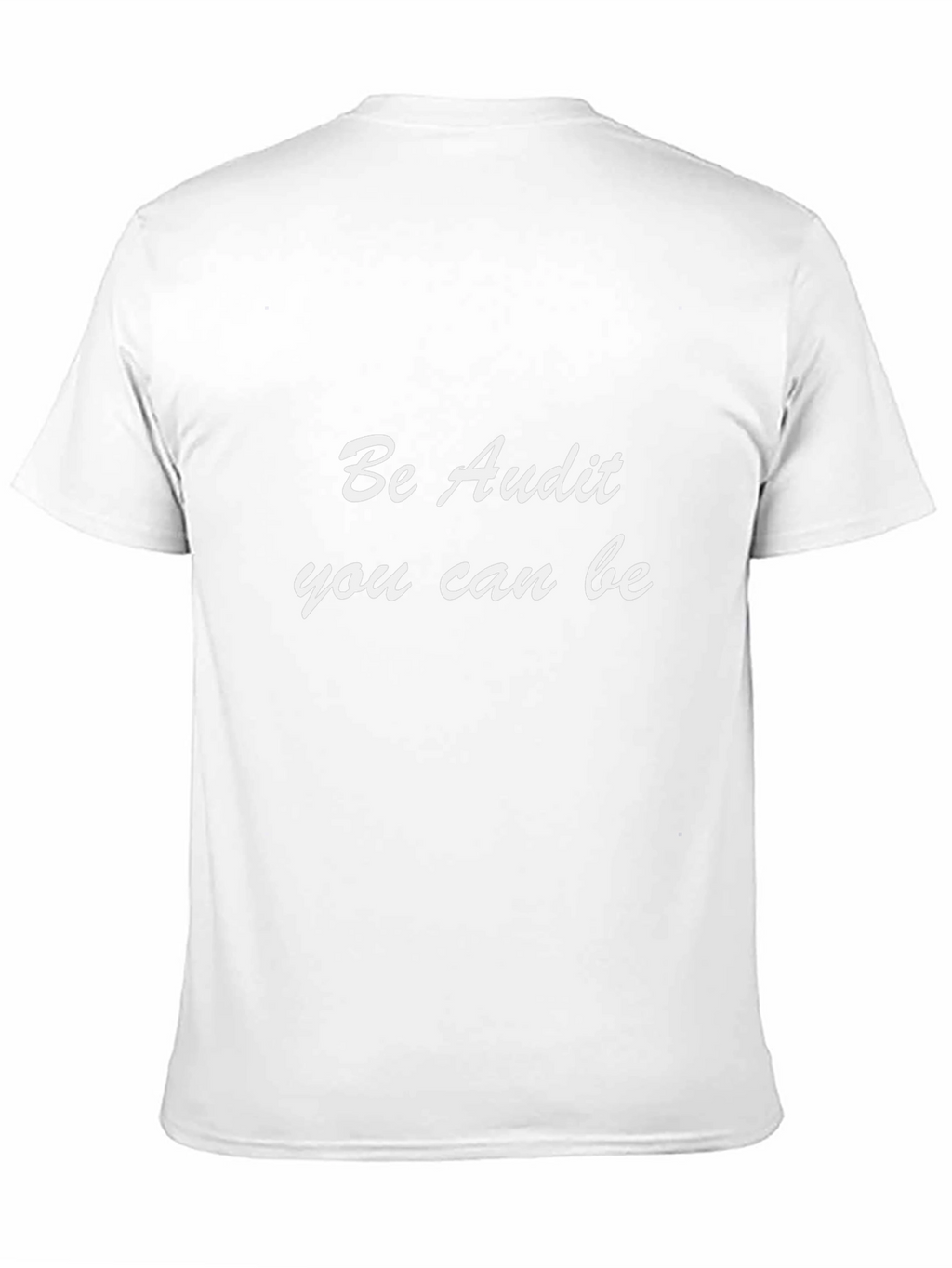 Be Audit You Can Be Black T-Shirt