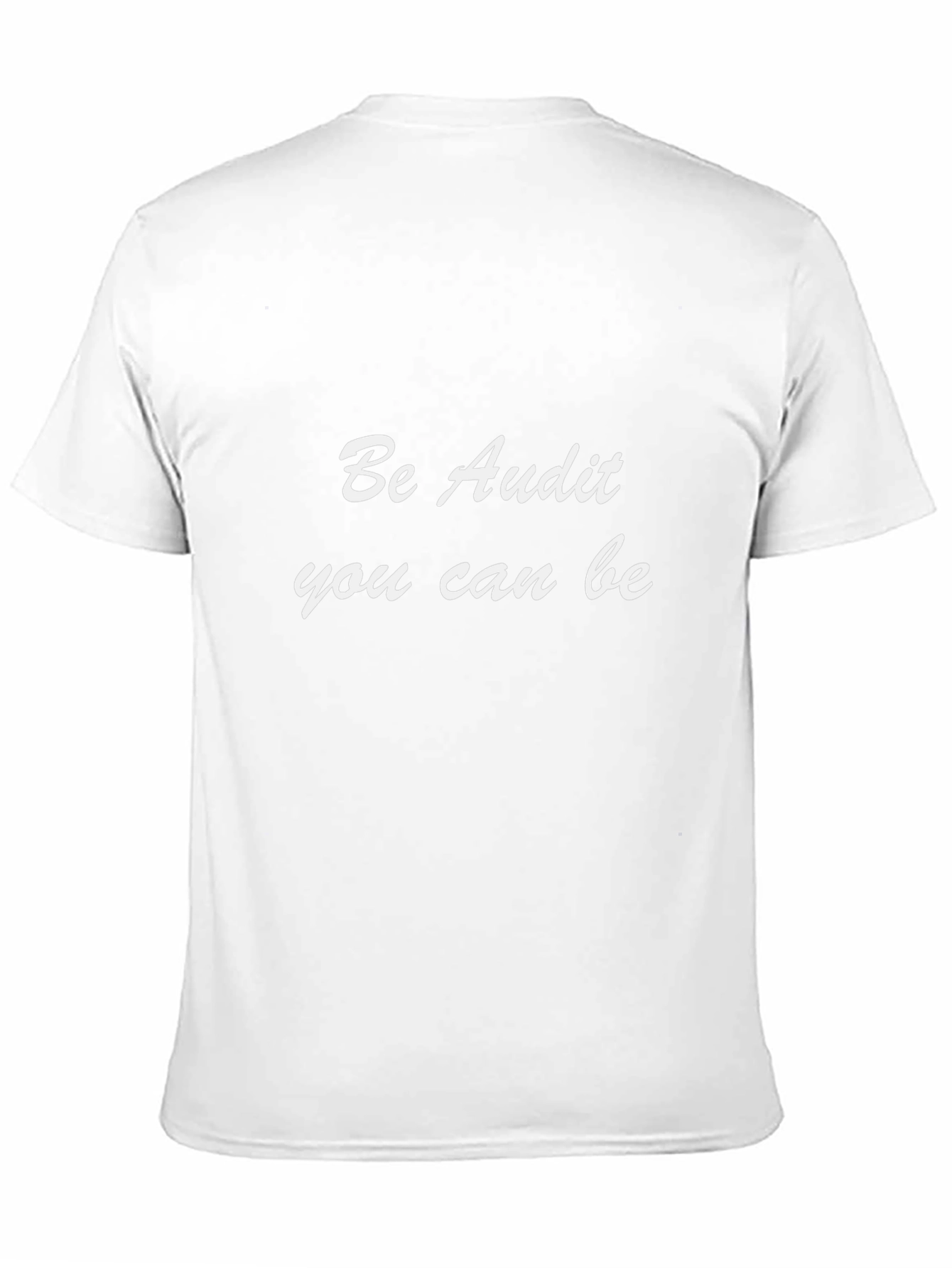Be Audit You Can Be Black T-Shirt
